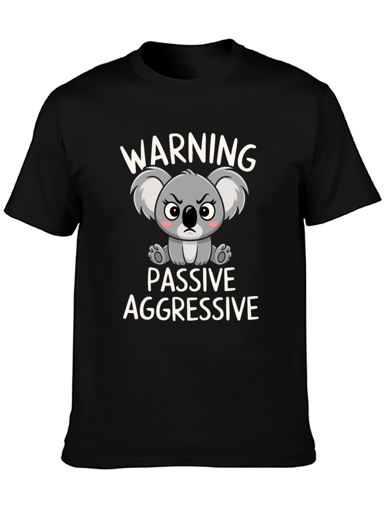 Black Warning Passive Aggressive Koala T-Shirt view 3