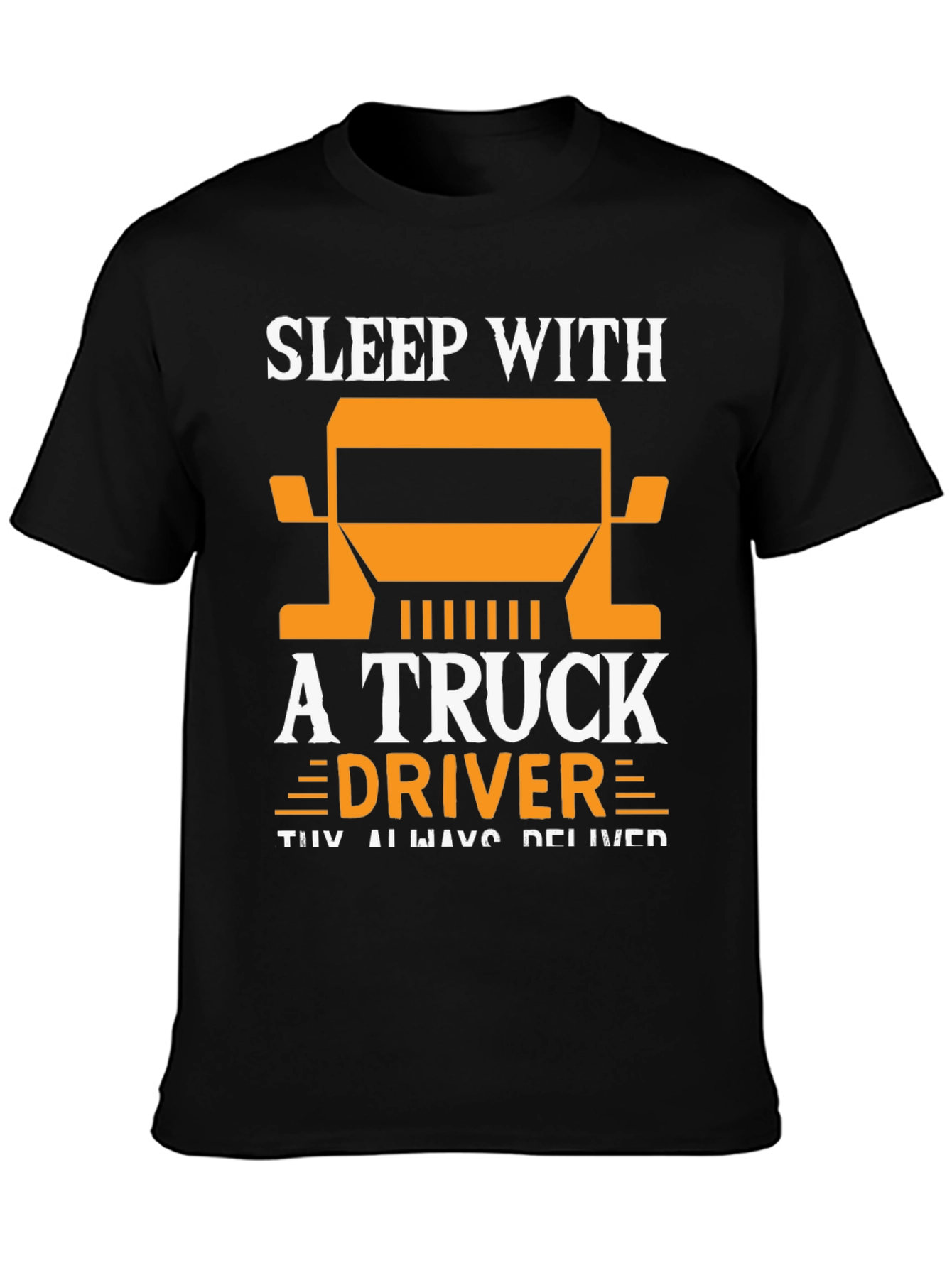 Black Sleep with a Truck Driver T-Shirt view 3