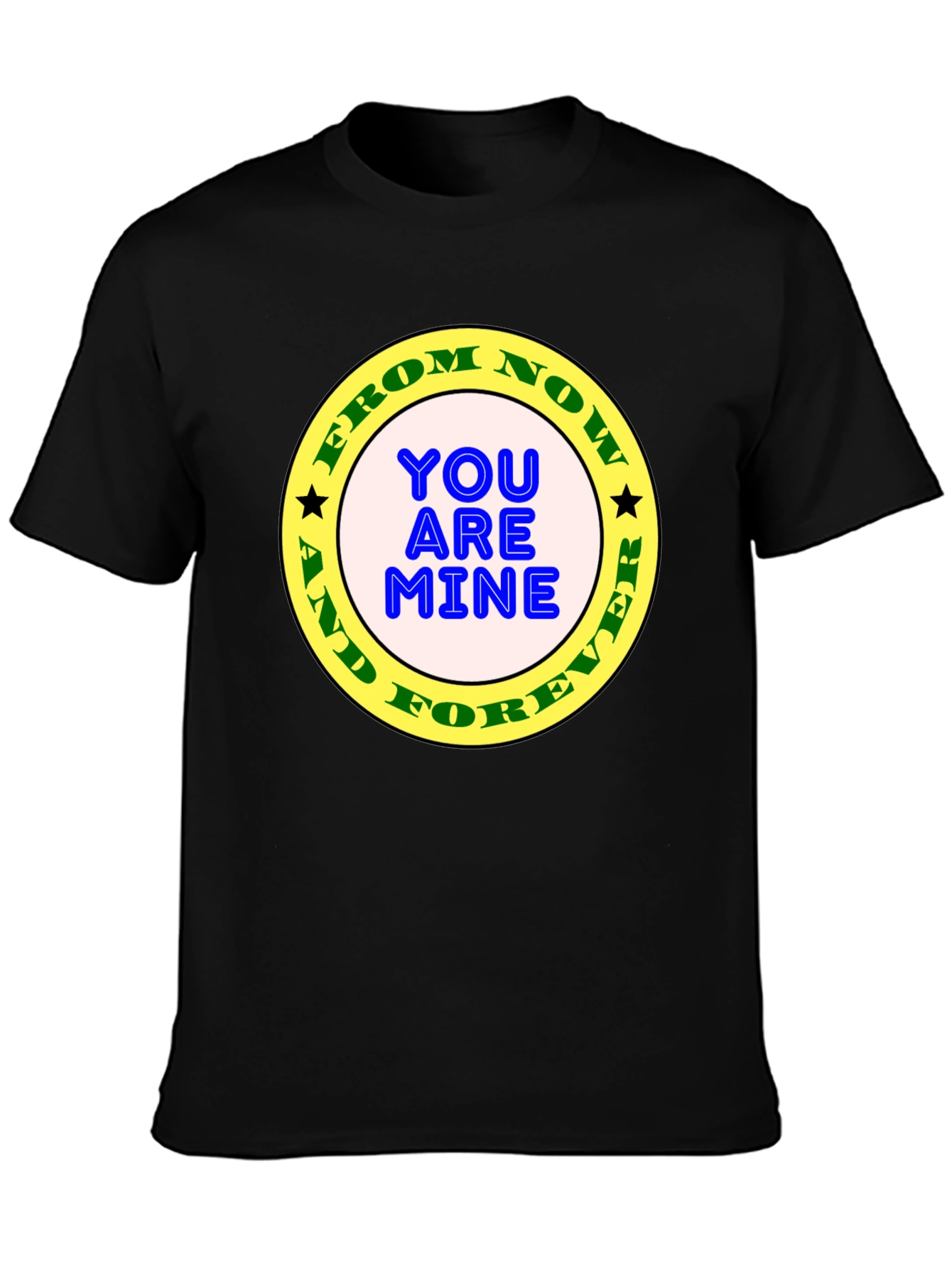 Black You Are Mine Forever T-Shirt view 3