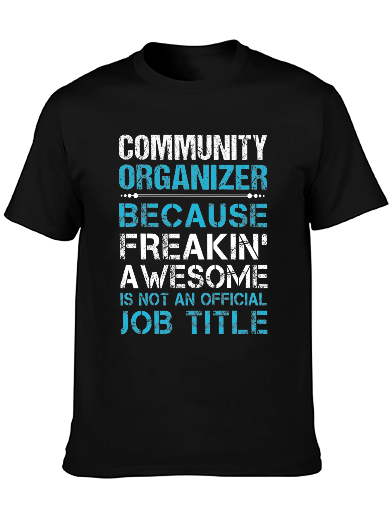 Black Community Organizer Awesome Job Title T-Shirt view 3