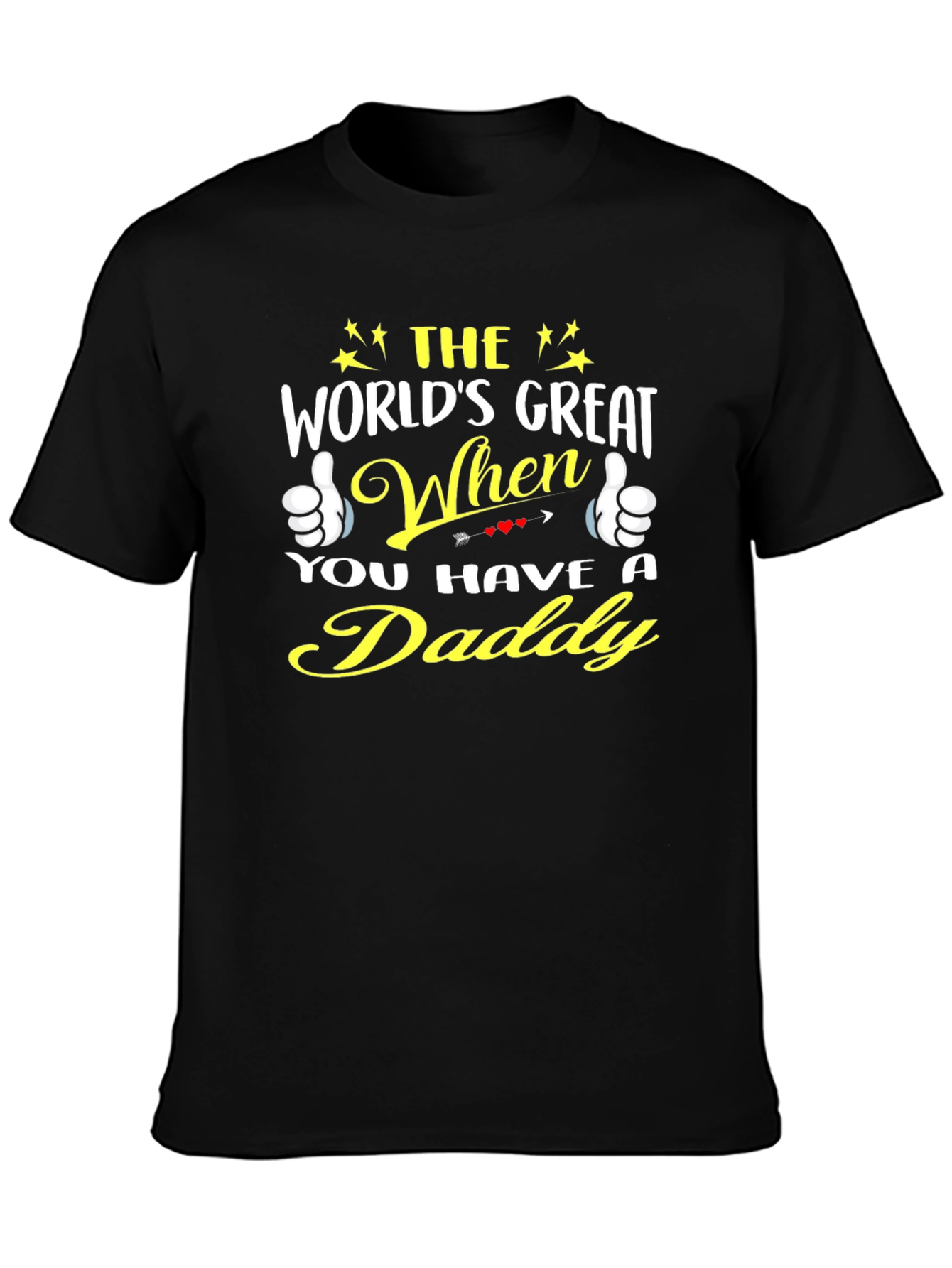 Black World's Great When You Have A Daddy T-Shirt view 3