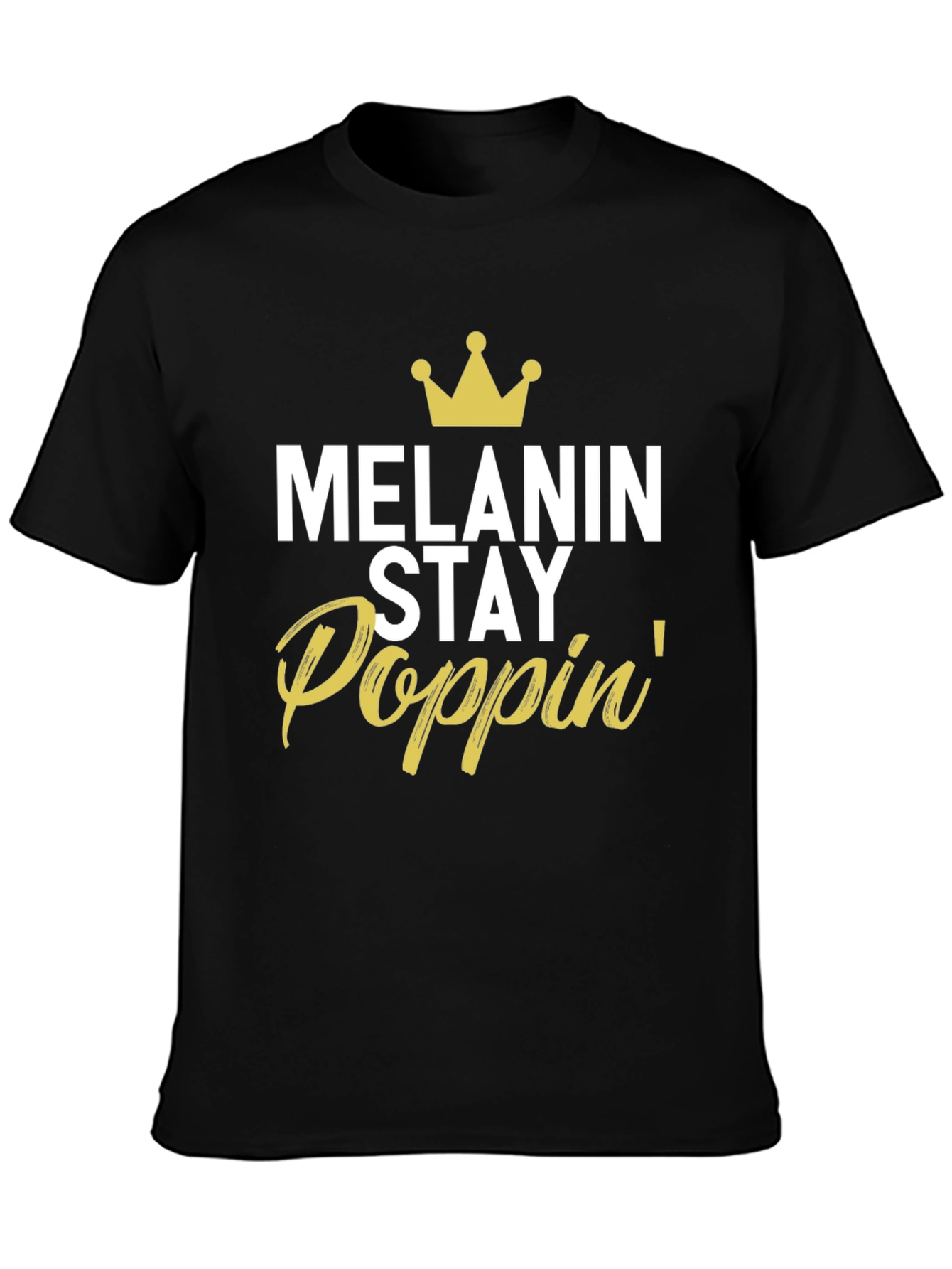 Black Melanin Stay Poppin' Graphic T-Shirt view 3