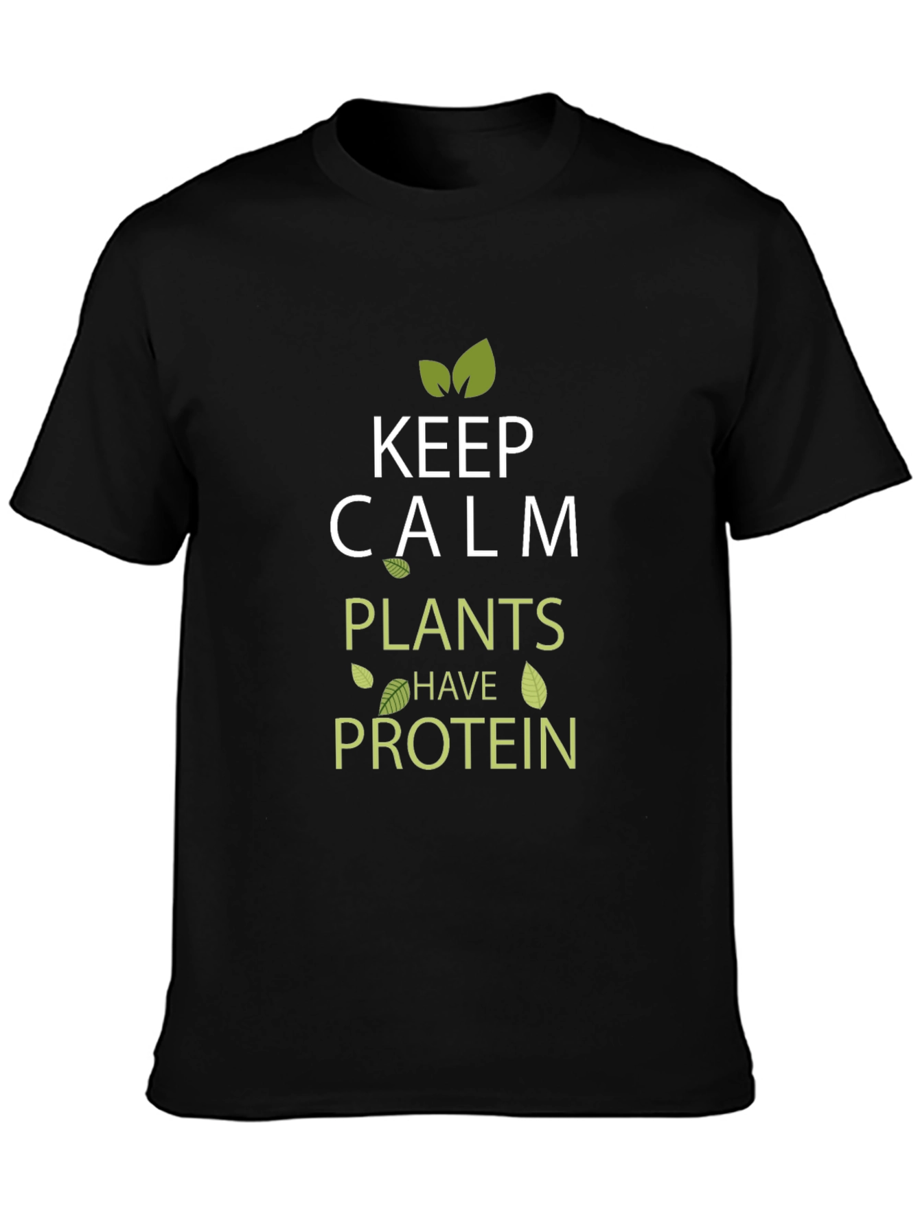 Keep Calm Plants Have Protein Vegan T-Shirt - 3
