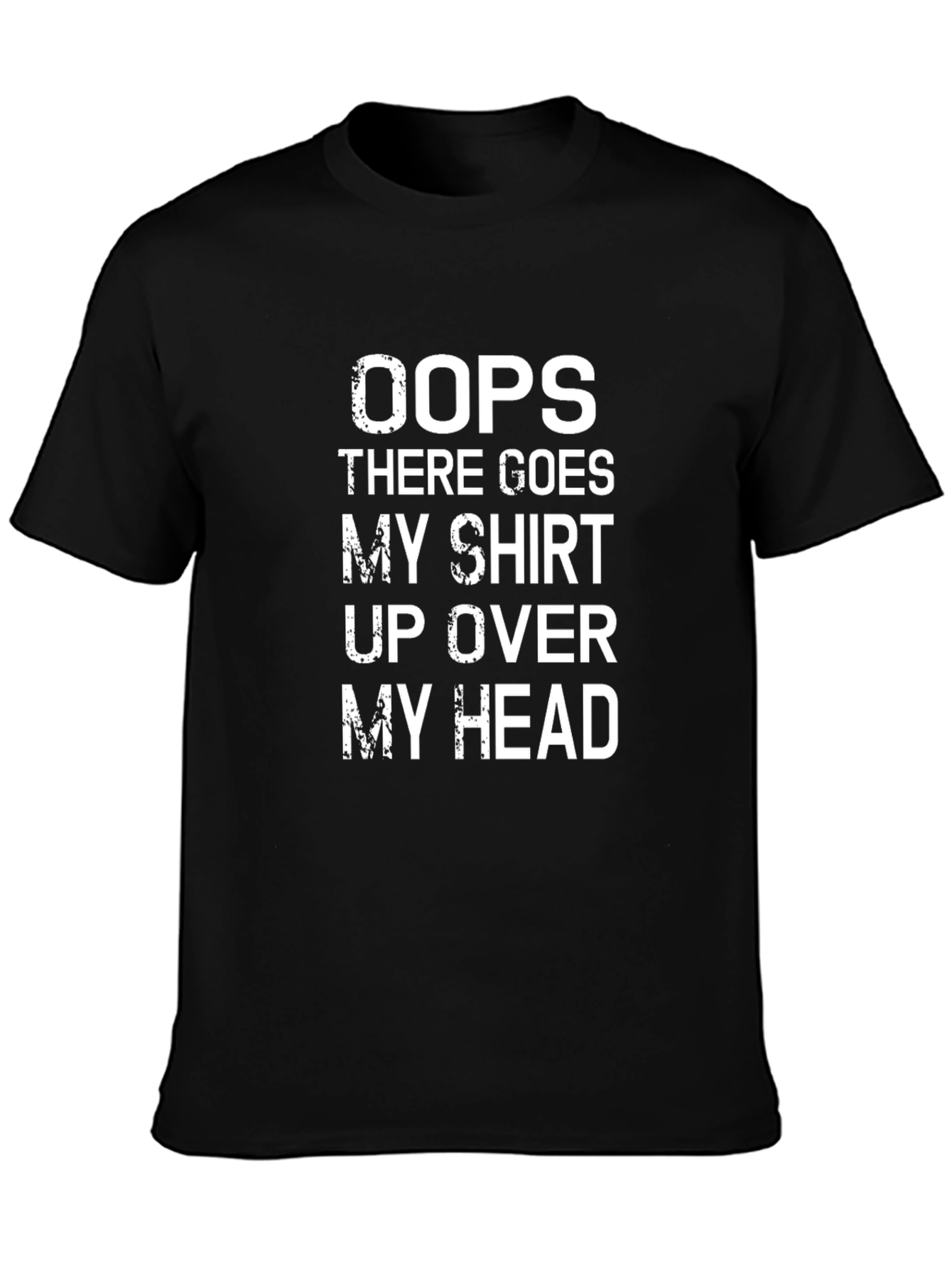 Black Oops My Shirt Up Over My Head Graphic Tee view 3