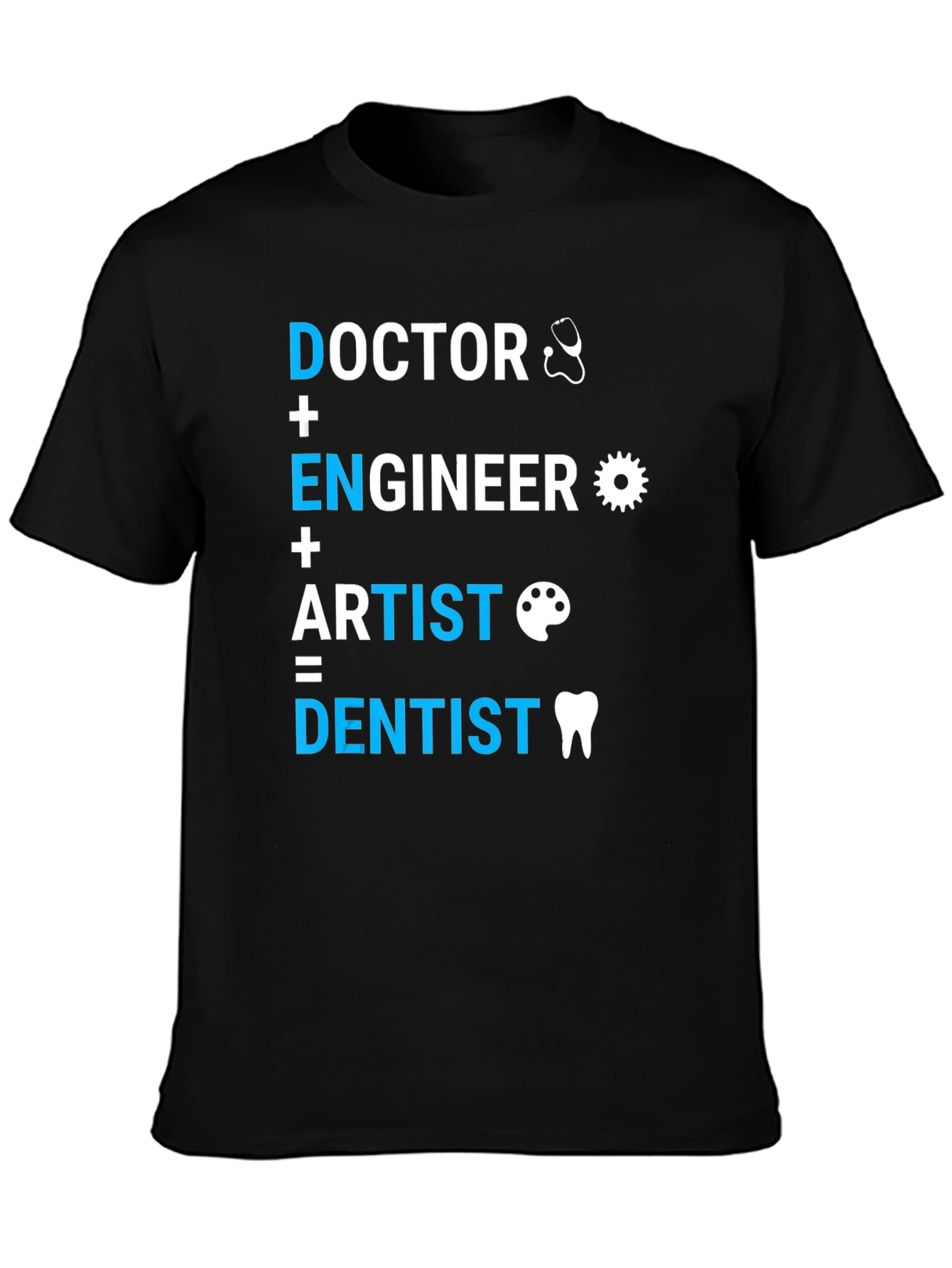 Black Doctor, Engineer, Artist = Dentist T-Shirt view 3