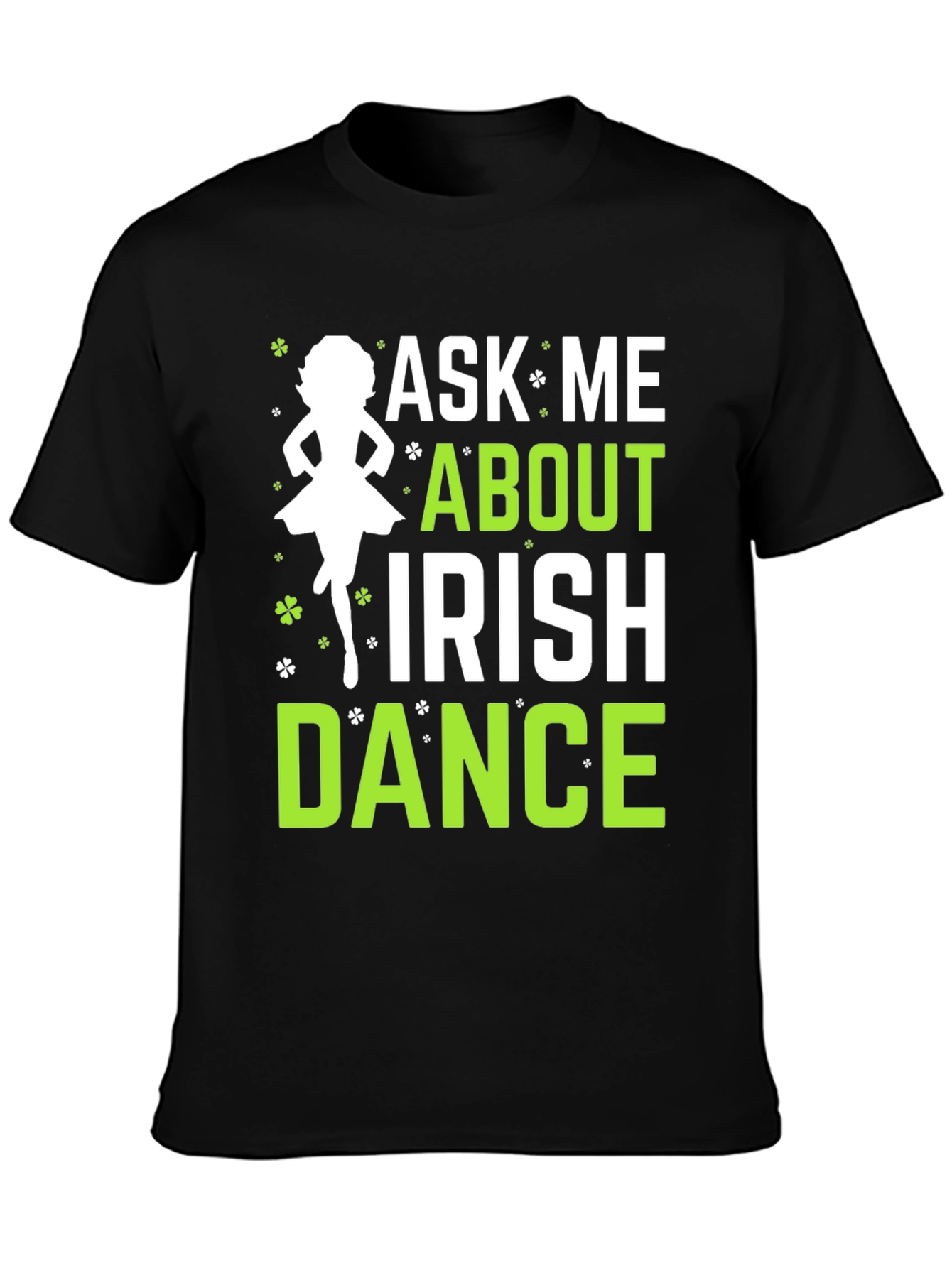 Black Ask Me About Irish Dance Black Graphic Tee view 3
