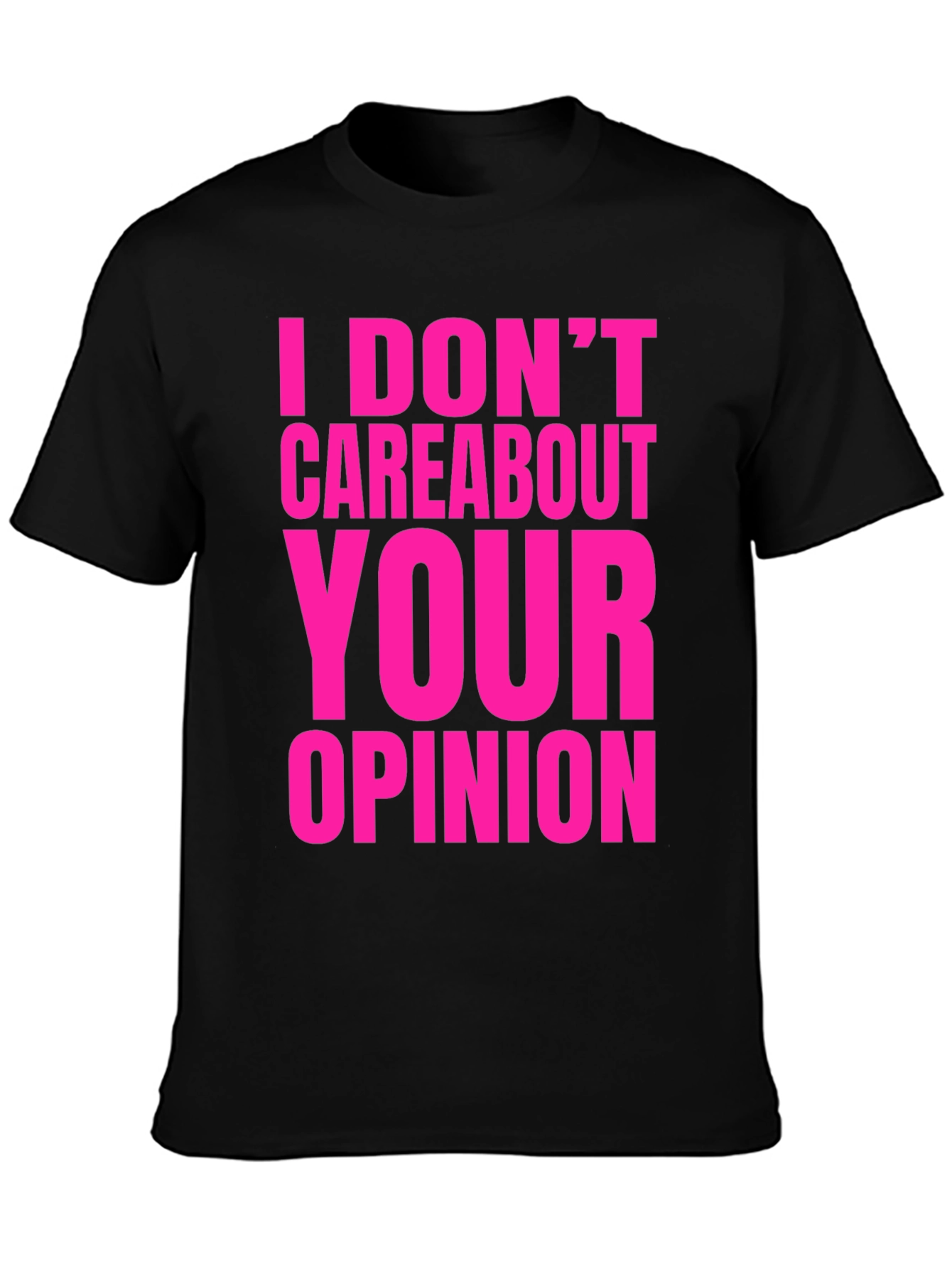 Black I Don't Care About Your Opinion Graphic Tee view 3