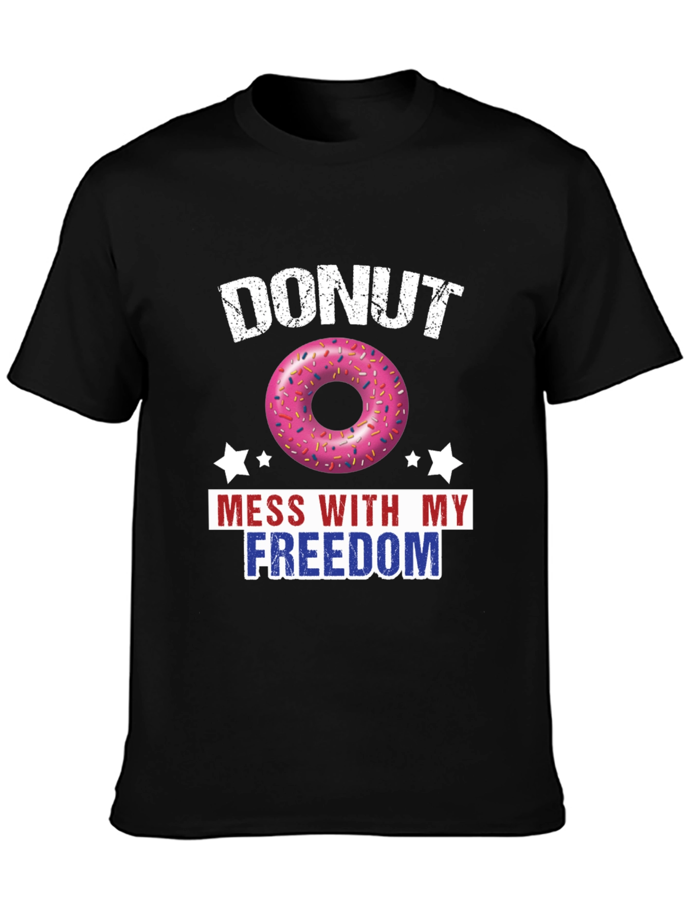 Black Donut Mess With My Freedom Patriotic T-Shirt view 3