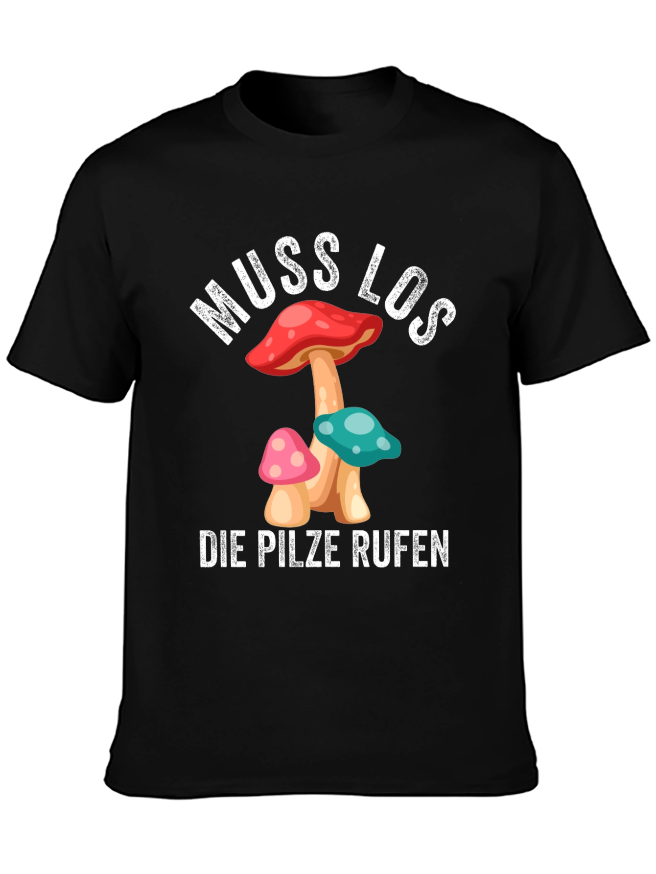 Black Muss Los Die Pilze Rufen Mushroom T-Shirt view 3