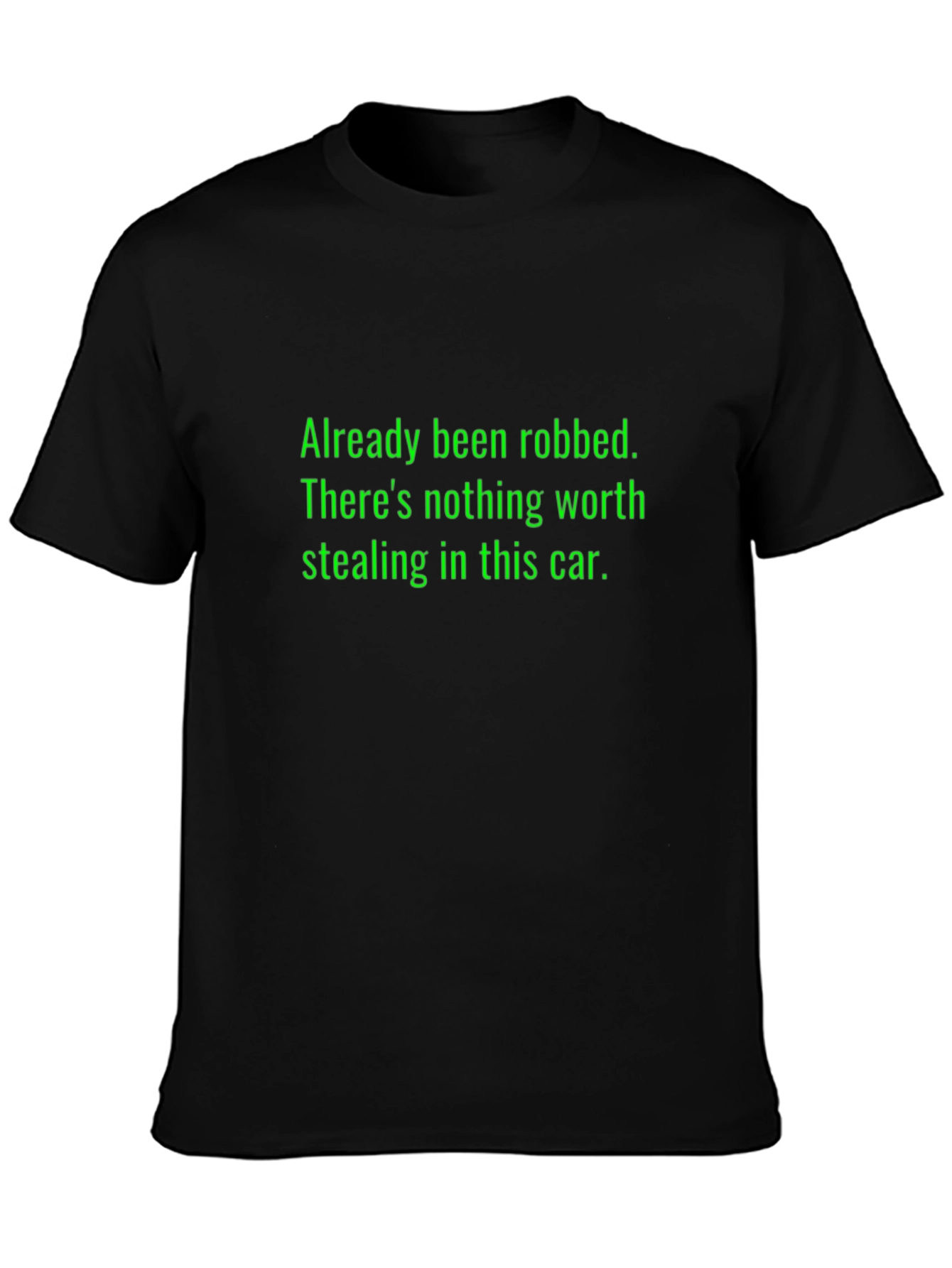 Black Humorous Black T-Shirt - 'Already Been Robbed' Slogan view 3