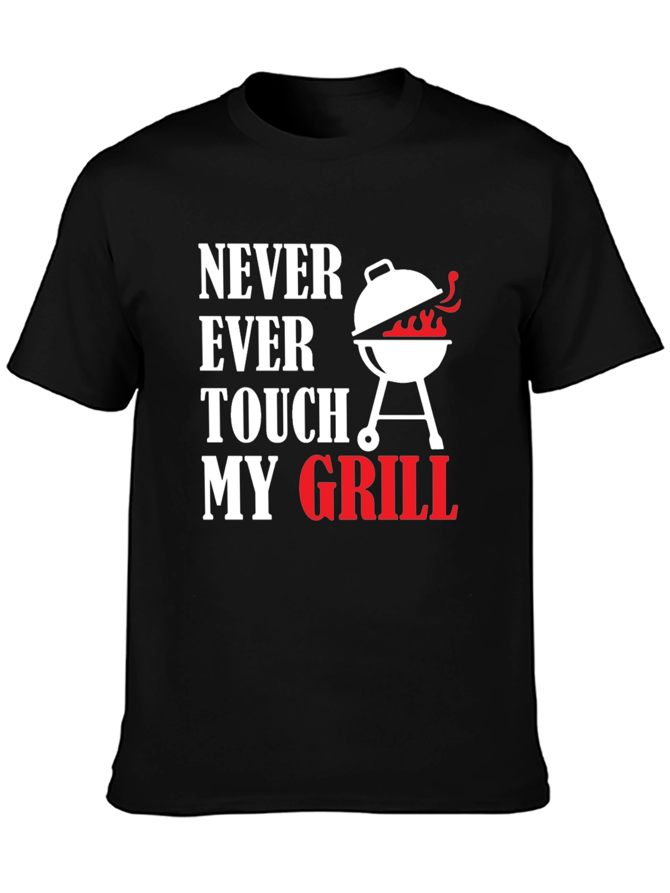 Black Never Ever Touch My Grill T-Shirt view 3