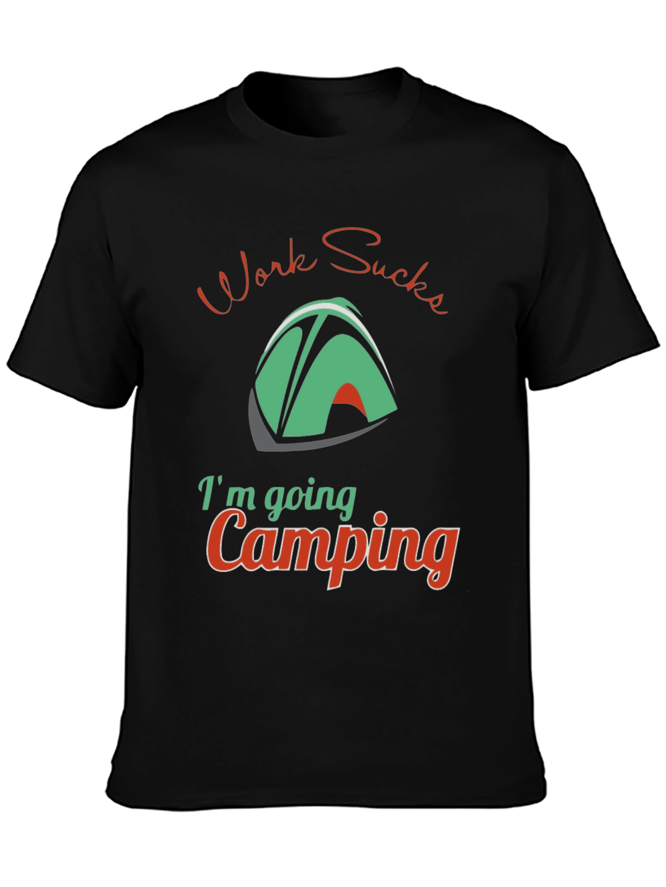 Black Work Sucks, I'm Going Camping T-Shirt view 3