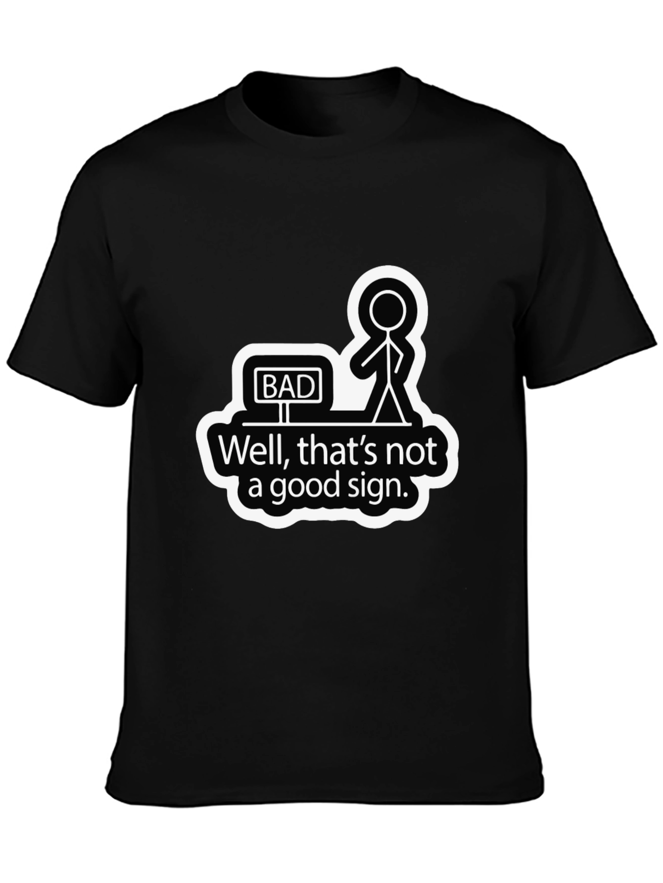 Black Bad Sign Graphic Tee - Humorous Sarcastic Shirt view 3