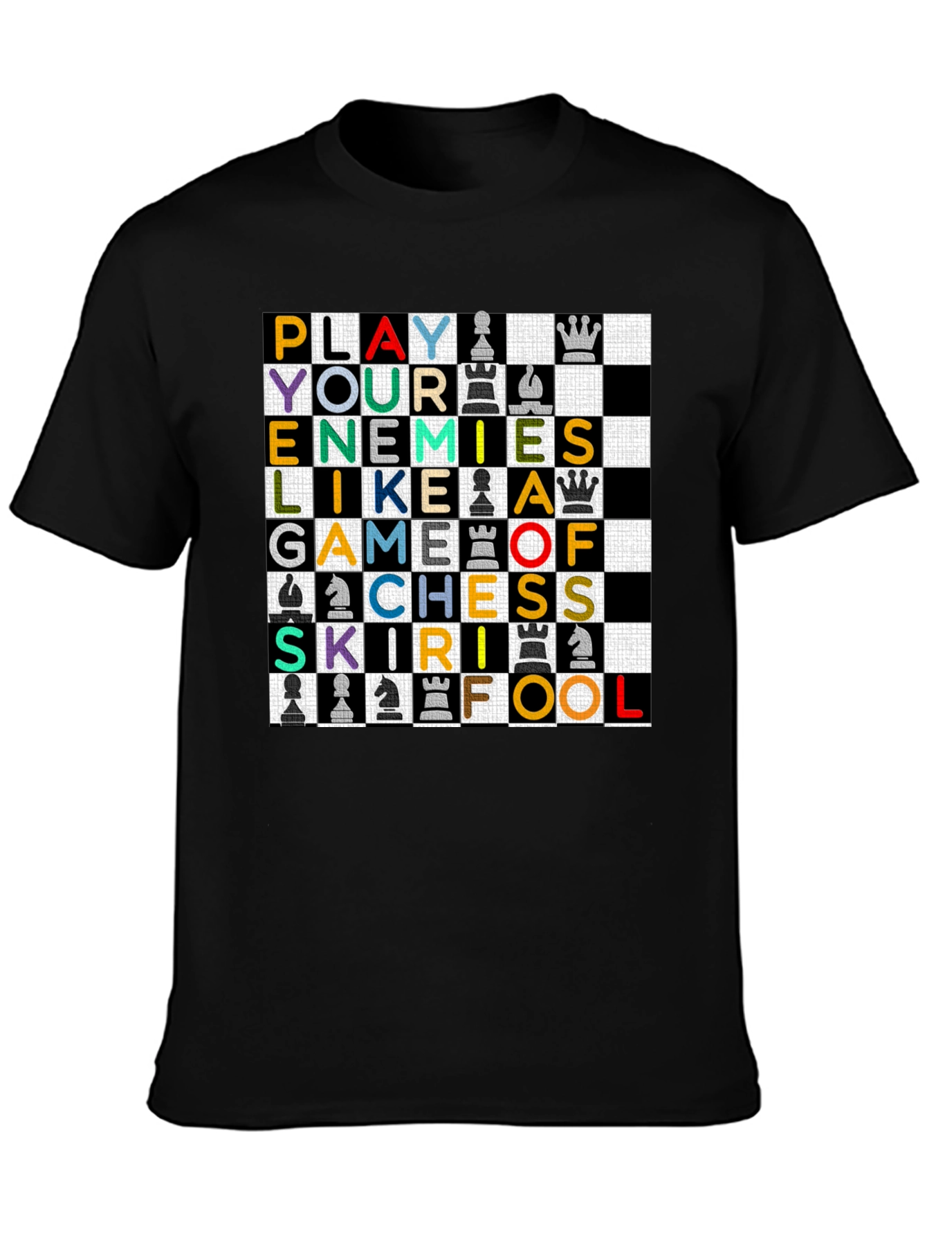 Black Play Your Enemies Like a Game of Chess T-Shirt view 3