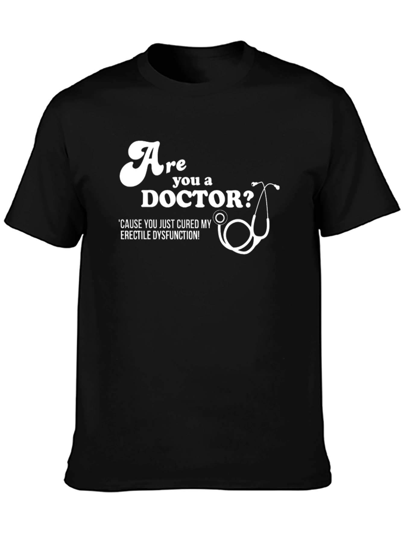 Black Are You a Doctor? Novelty Graphic Tee view 3