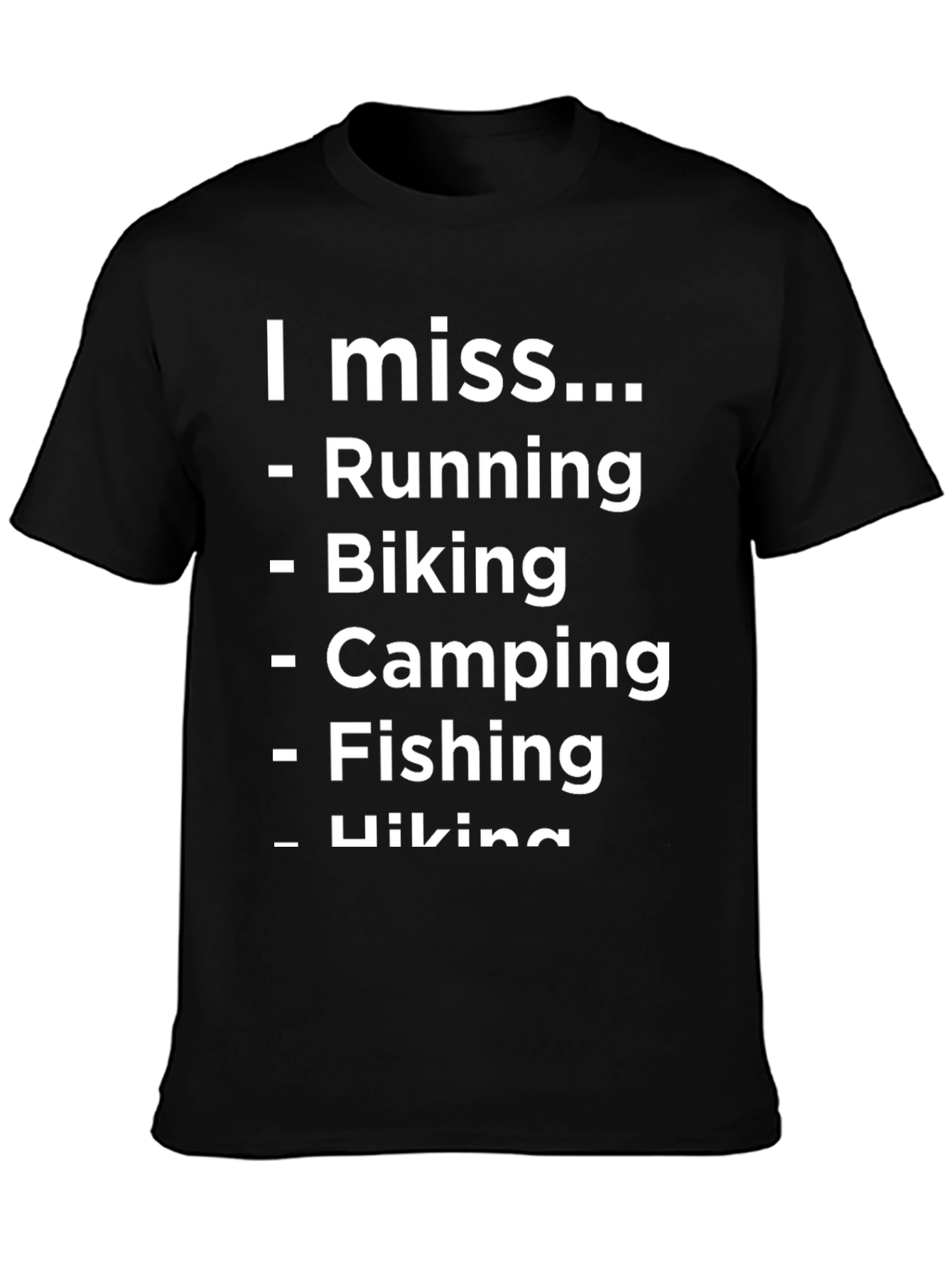 Black I Miss Running Biking Camping Fishing Hiking T-Shirt view 3