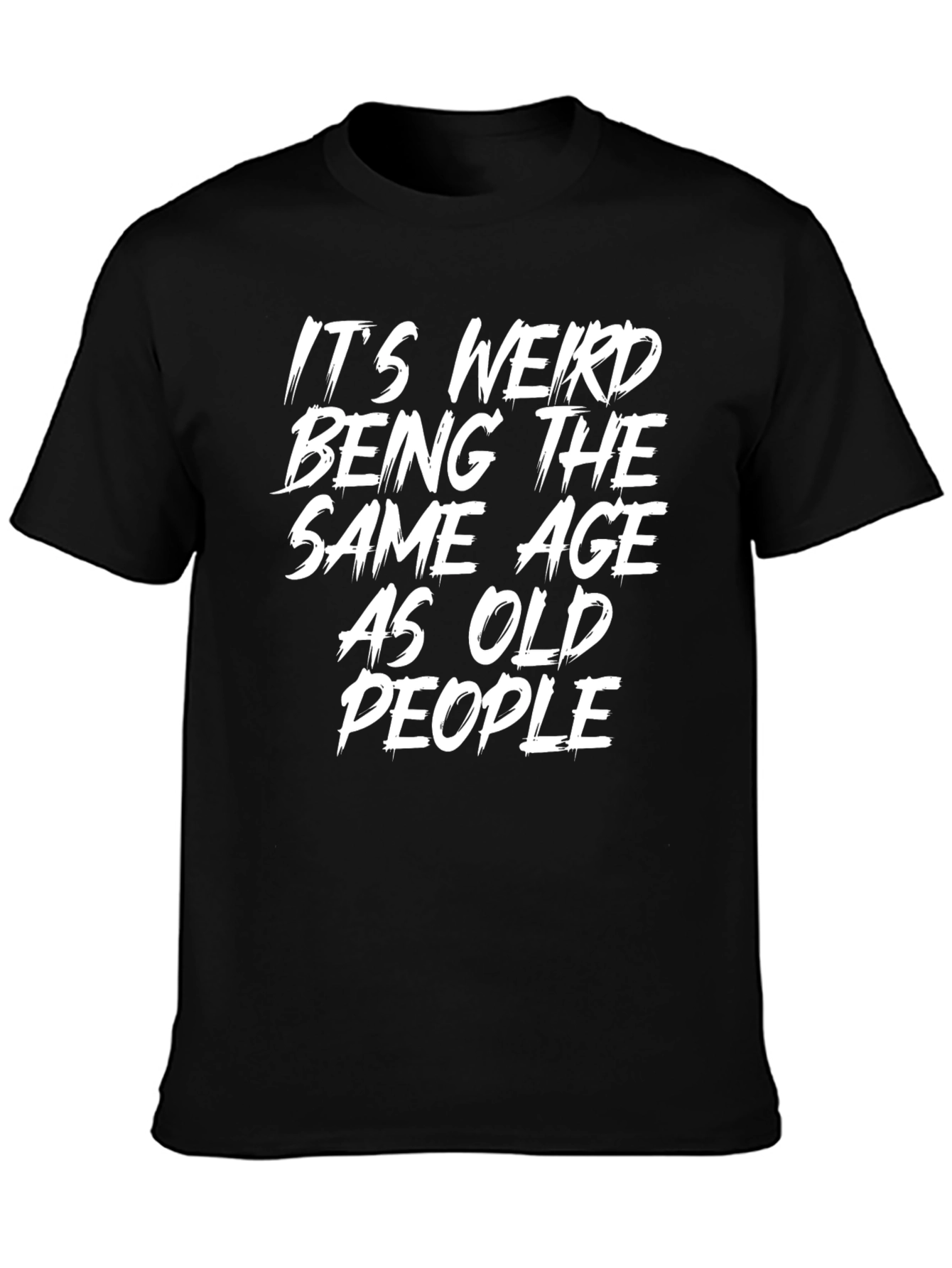 Black Funny 'Same Age as Old People' Black T-Shirt view 3