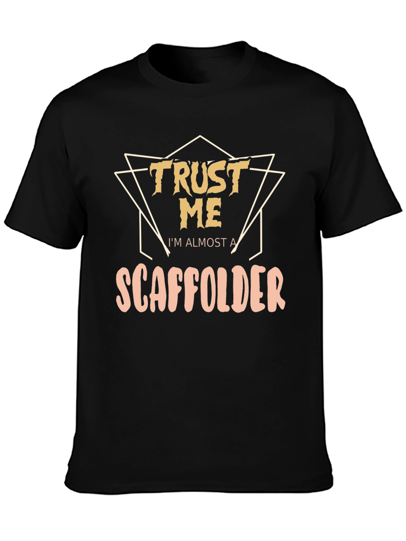 Black Trust Me I'm Almost a Scaffolder T-Shirt view 3