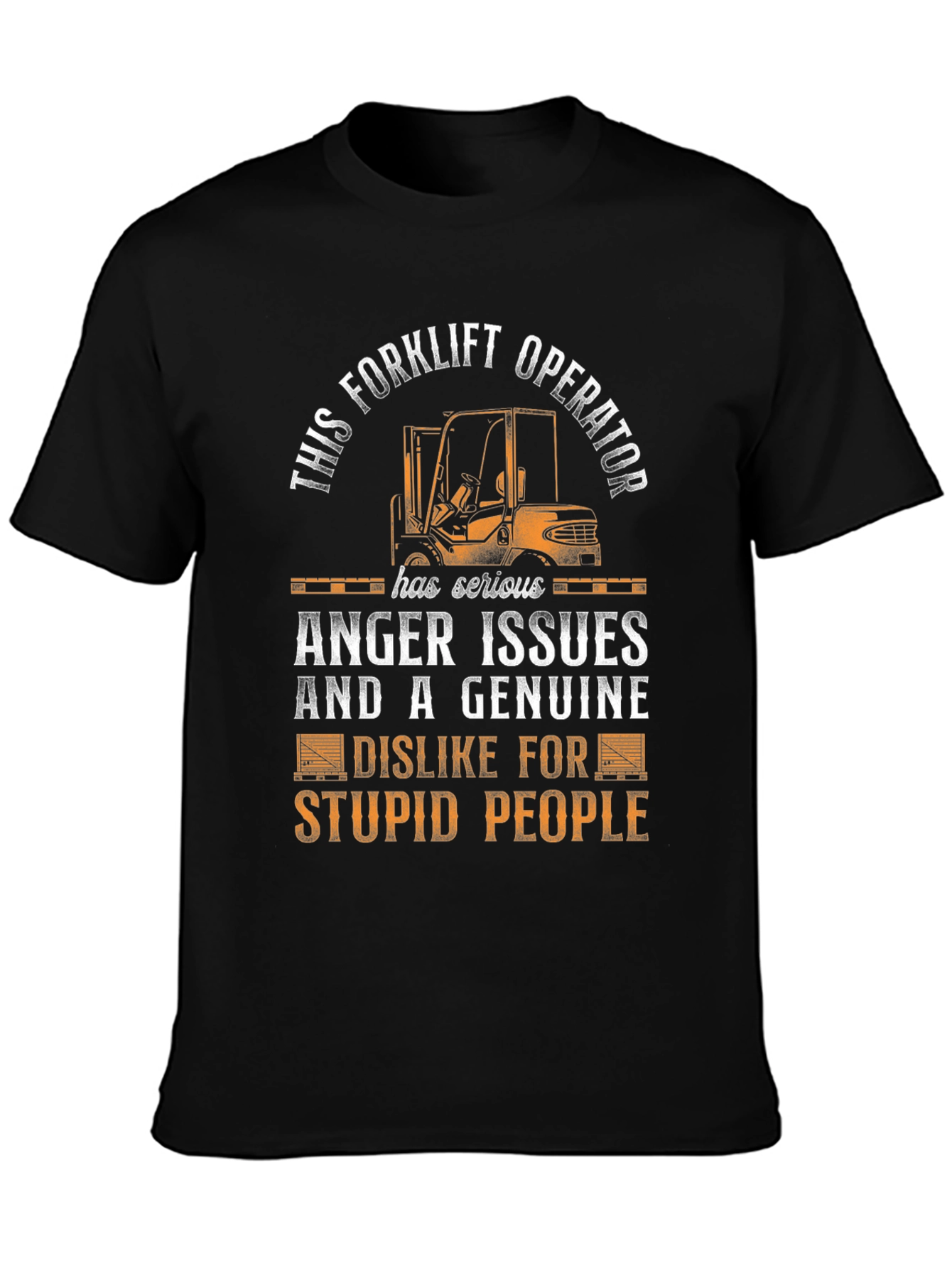 Black Forklift Operator Anger Issues T-Shirt view 3