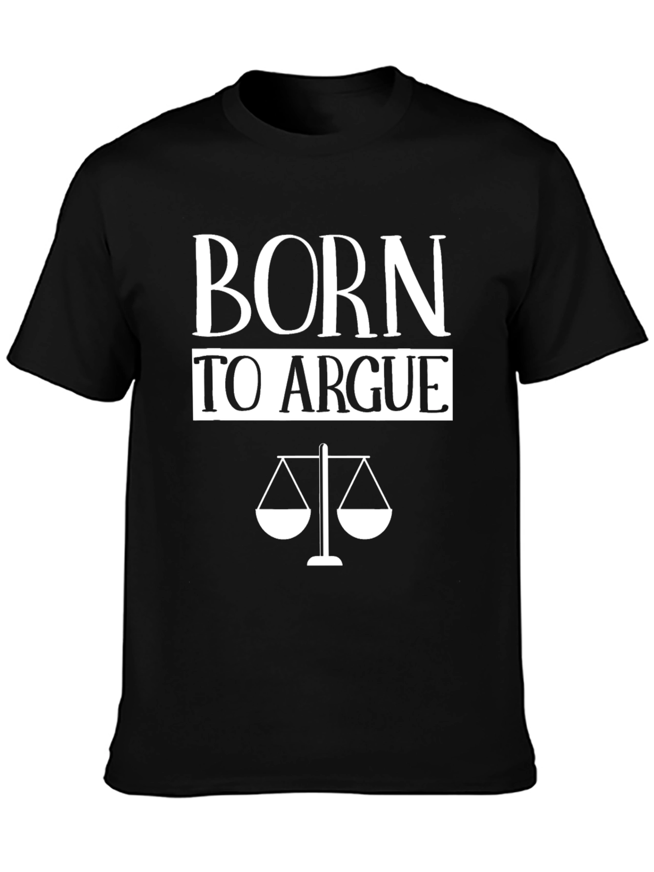Black Born to Argue T-Shirt view 3