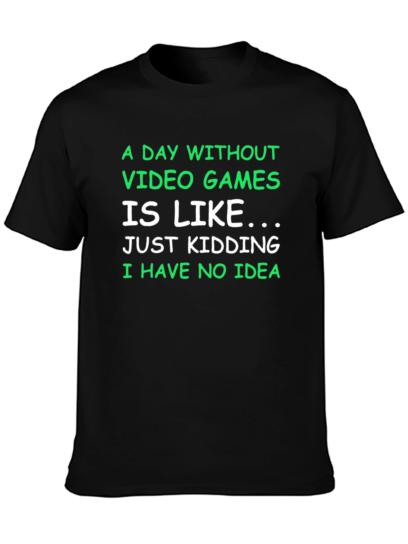 Black Funny Gamer T-Shirt - A Day Without Video Games view 3