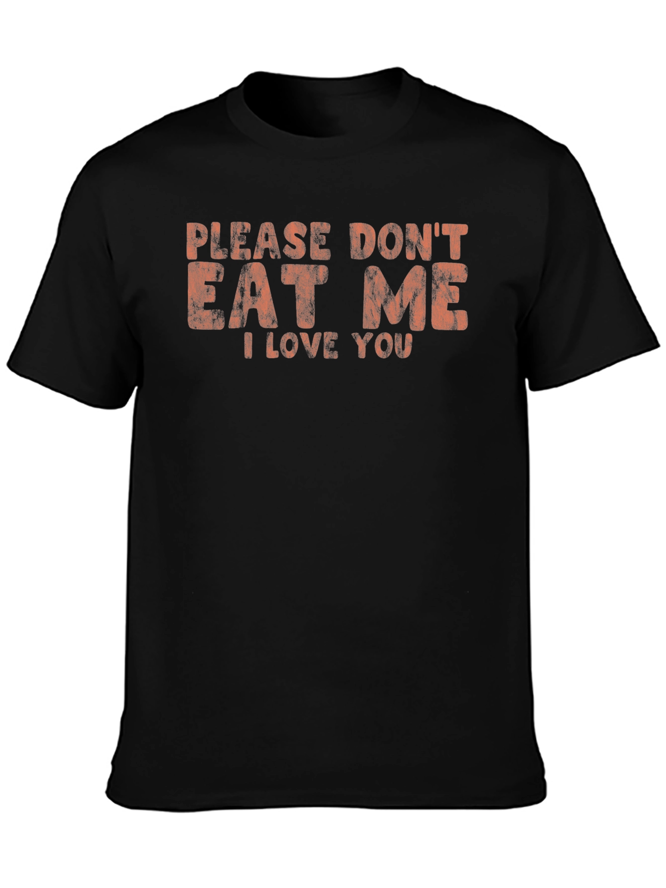 Black Funny Please Don't Eat Me I Love You Black T-Shirt view 3