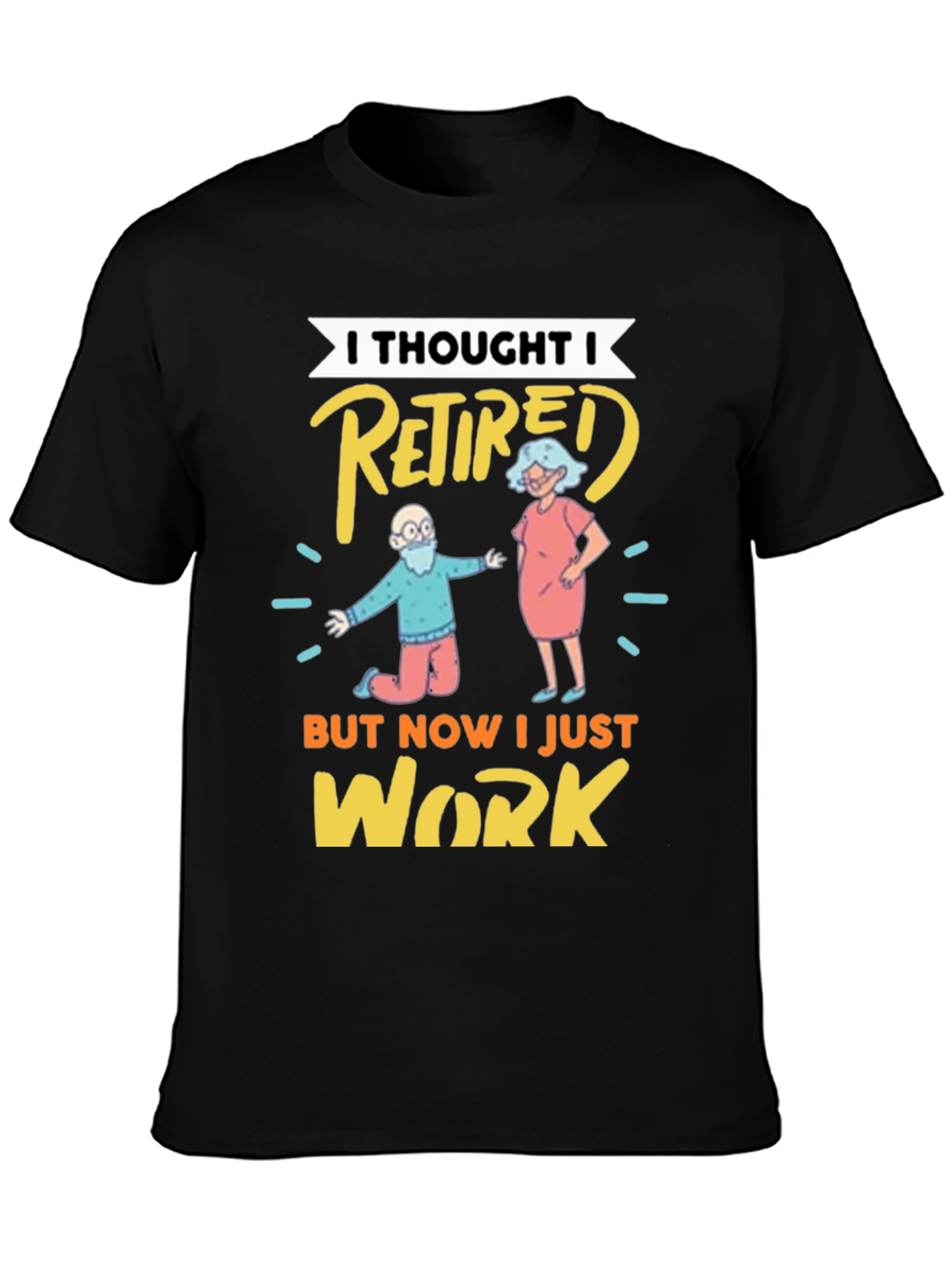 Black Funny Retirement T-Shirt - I Thought I Retired view 3