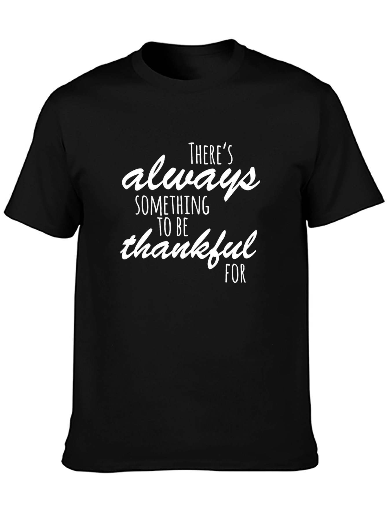 Black Thankful T-Shirt - Always Something to Be Thankful For view 3