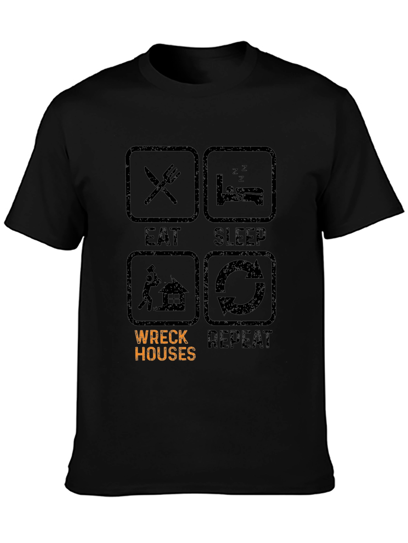 Black Eat Sleep Wreck Houses Repeat T-Shirt view 3