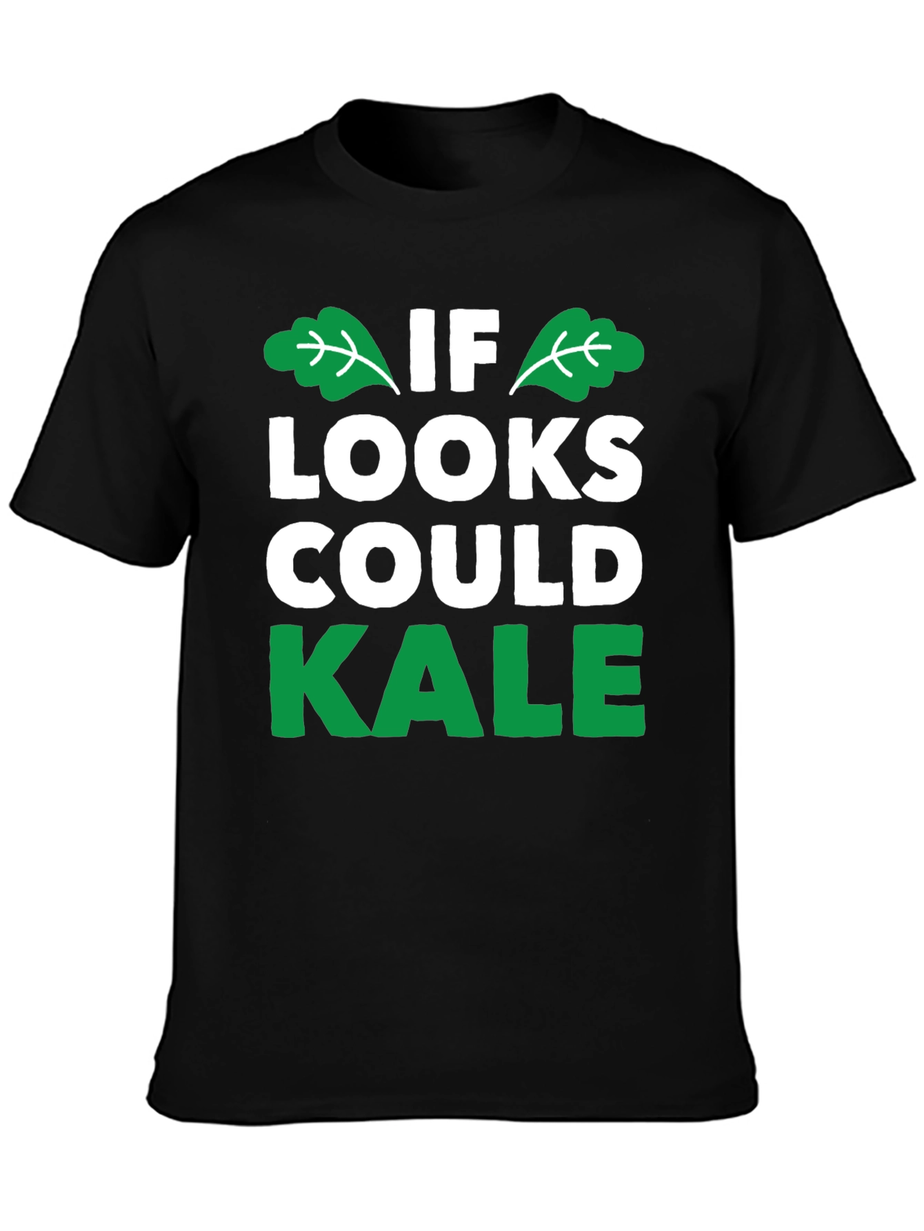 Black Funny Vegan T-Shirt: If Looks Could Kale view 3