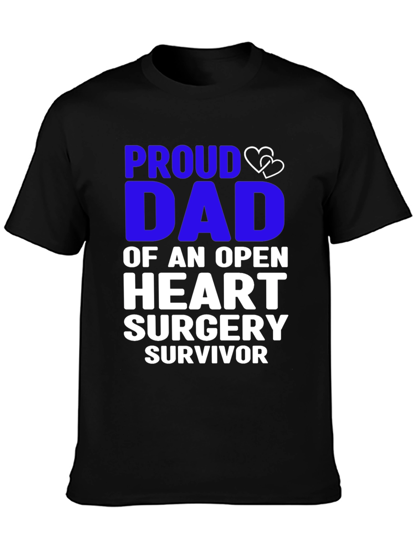 Proud Dad Open Heart Surgery Survivor T-Shirt - 3