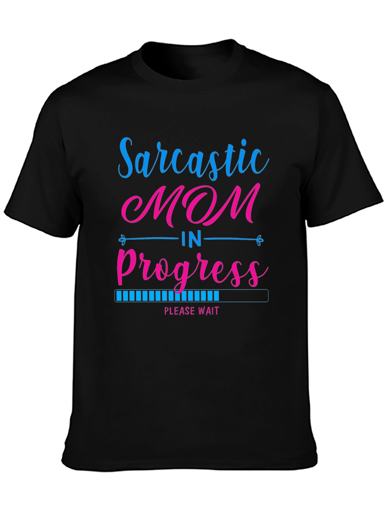 Black Sarcastic Mom in Progress Black T-Shirt view 3