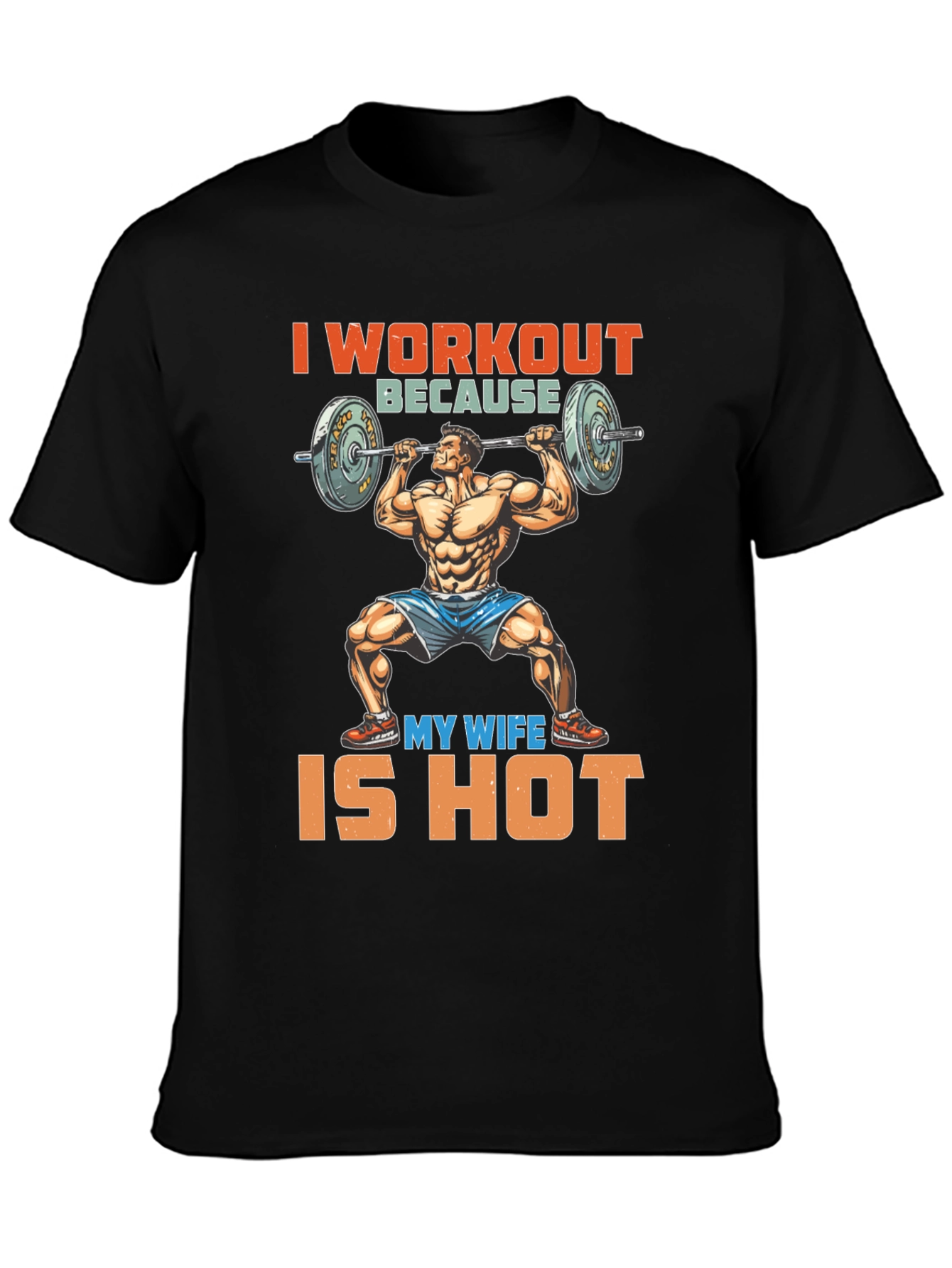 Black Workout Because My Wife is Hot Graphic Tee view 3