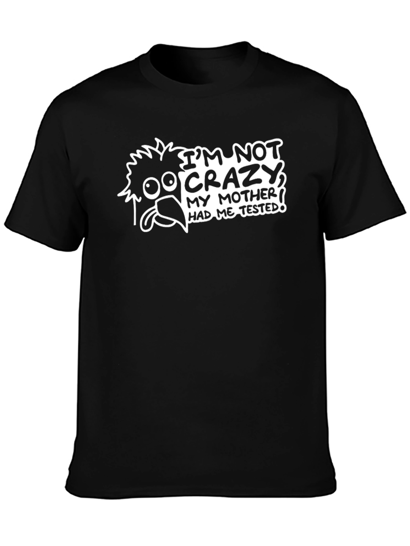Black Funny 'I'm Not Crazy' Graphic T-Shirt view 3
