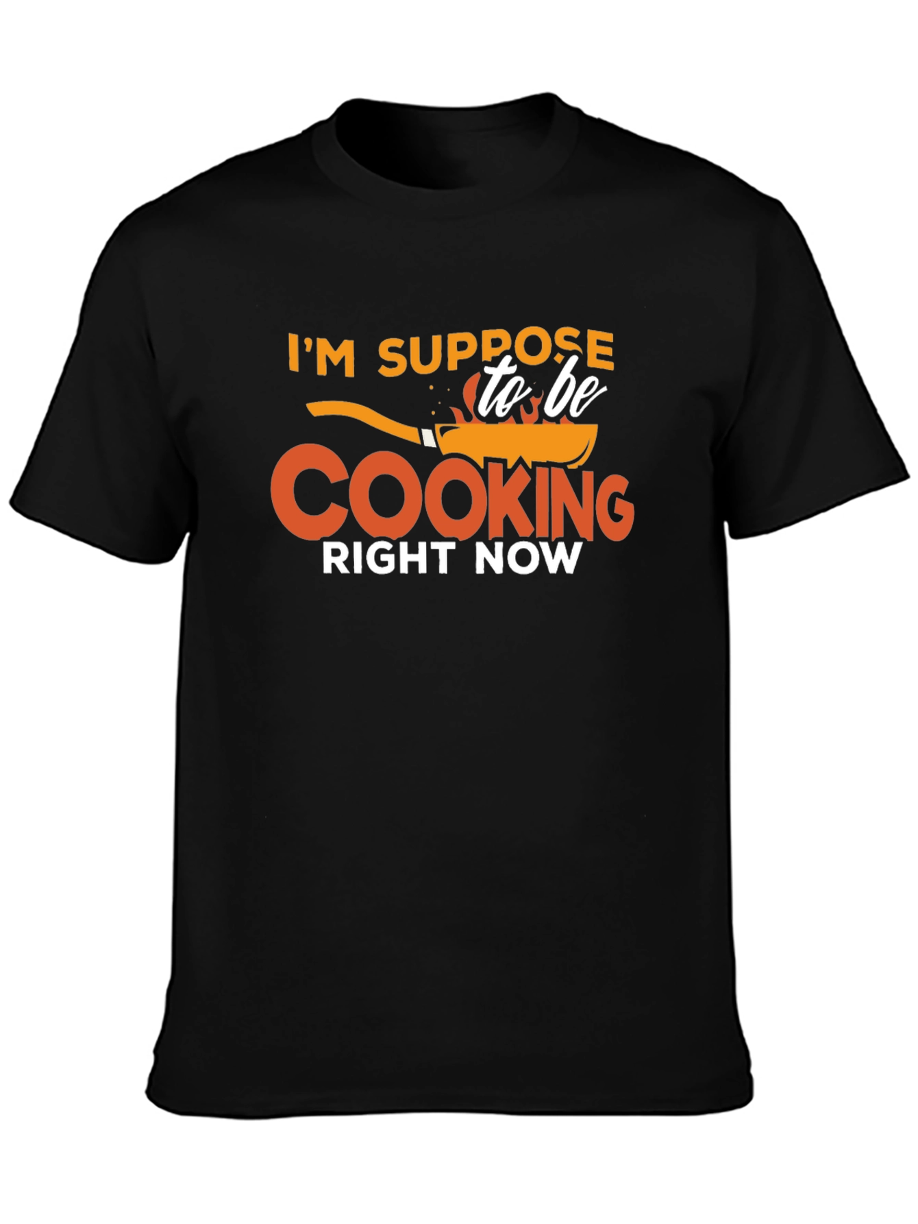 Black Funny Cooking T-Shirt - I'm Suppose to be Cooking Right Now view 3