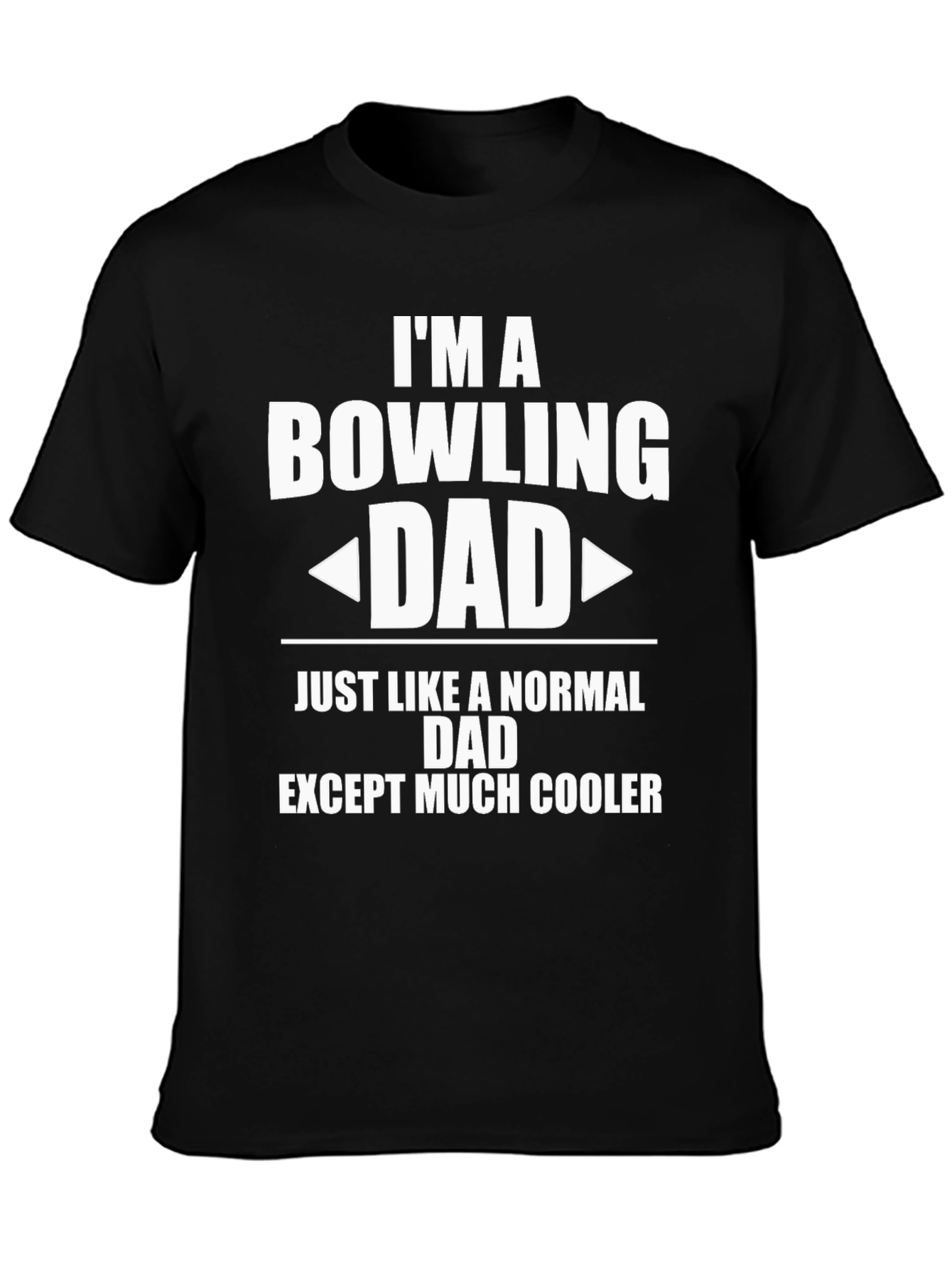 Black Bowling Dad T-Shirt: Just Like a Normal Dad Except Much Cooler view 3