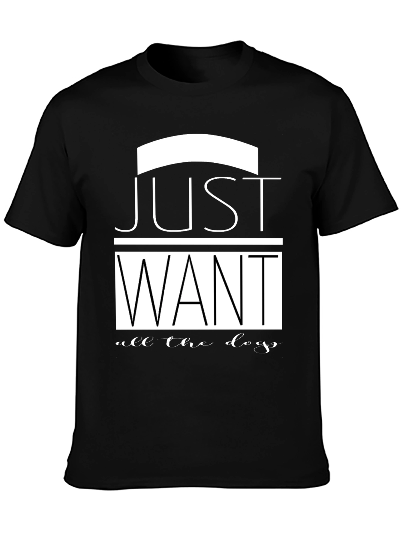 Black Just Want All The Dogs Black T-Shirt view 3