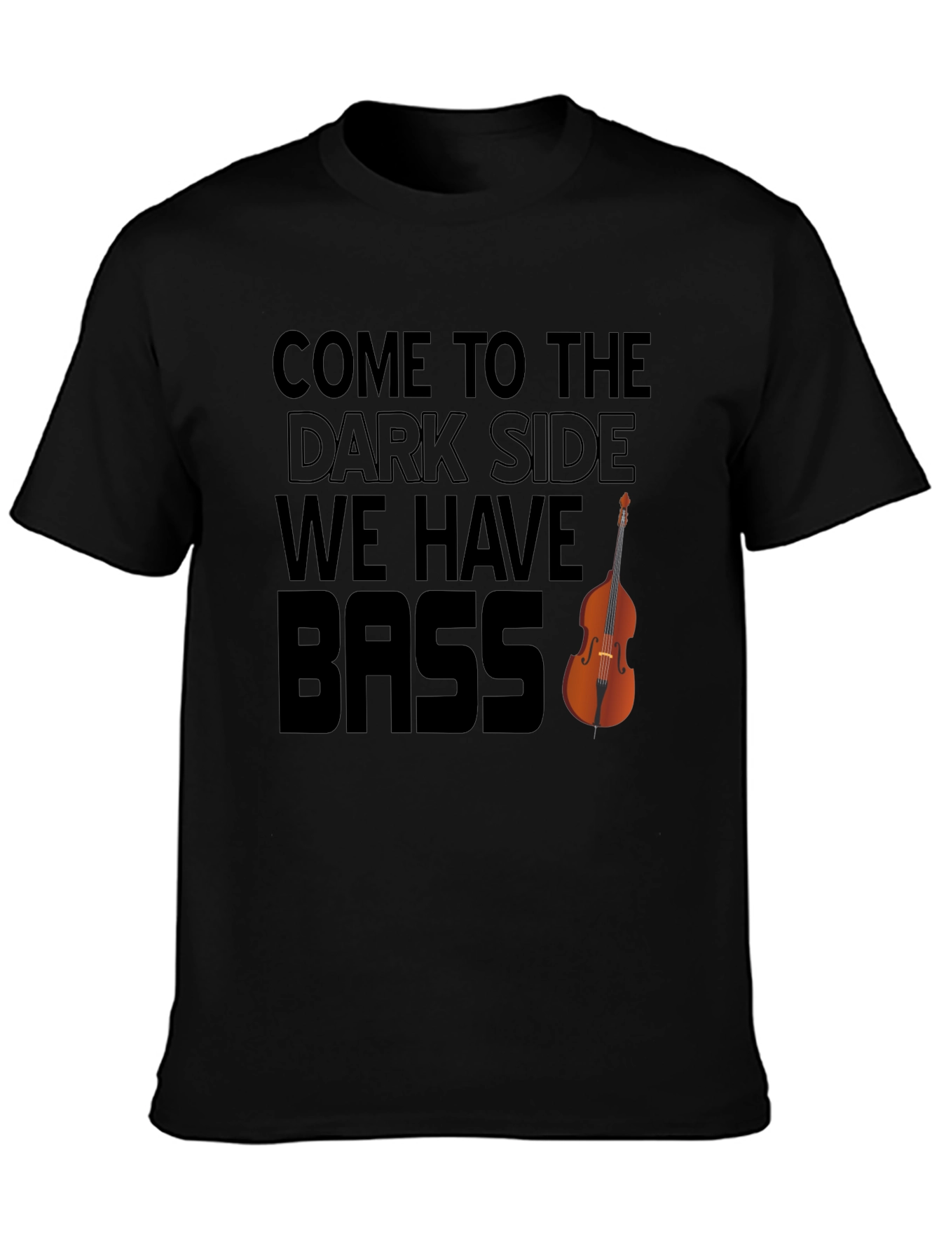 Black Come to the Dark Side - We Have Bass Funny Music T-Shirt view 3