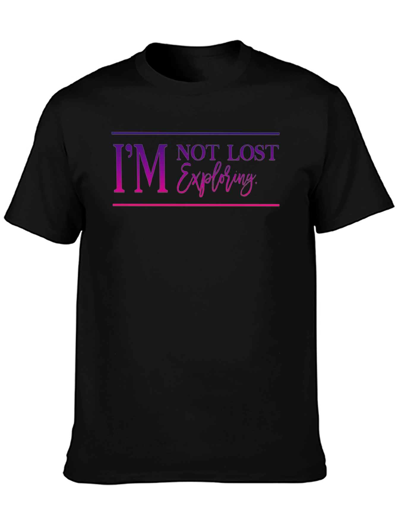 Black I'm Not Lost I'm Exploring Graphic T-Shirt view 3
