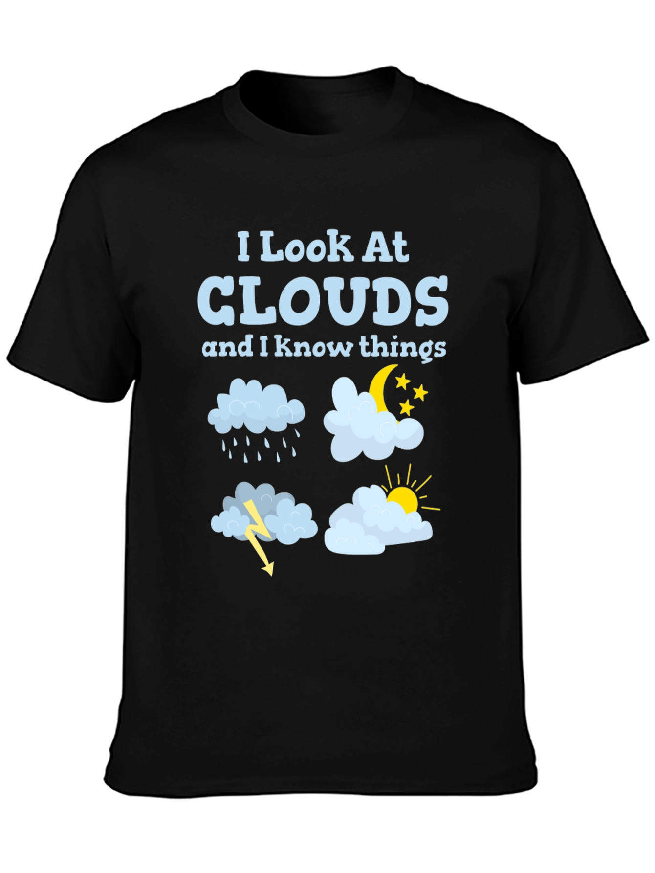 Black I Look At Clouds T-Shirt Funny Weather Tee view 3
