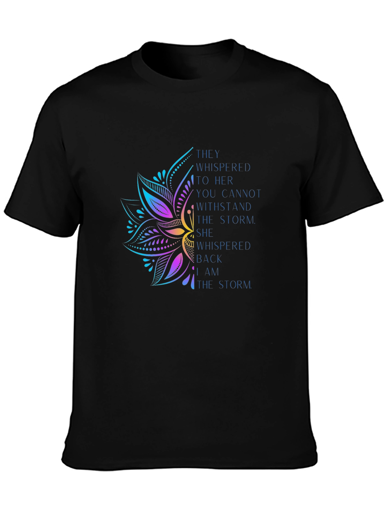 Black I Am The Storm T-Shirt - Inspirational Lotus Design view 3