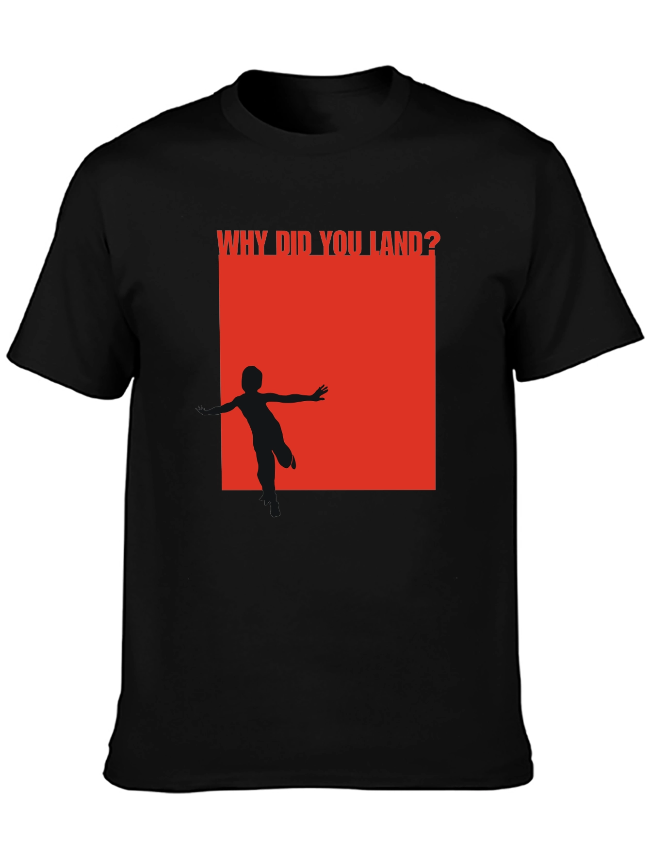 Black Why Did You Land? Graphic T-Shirt view 3