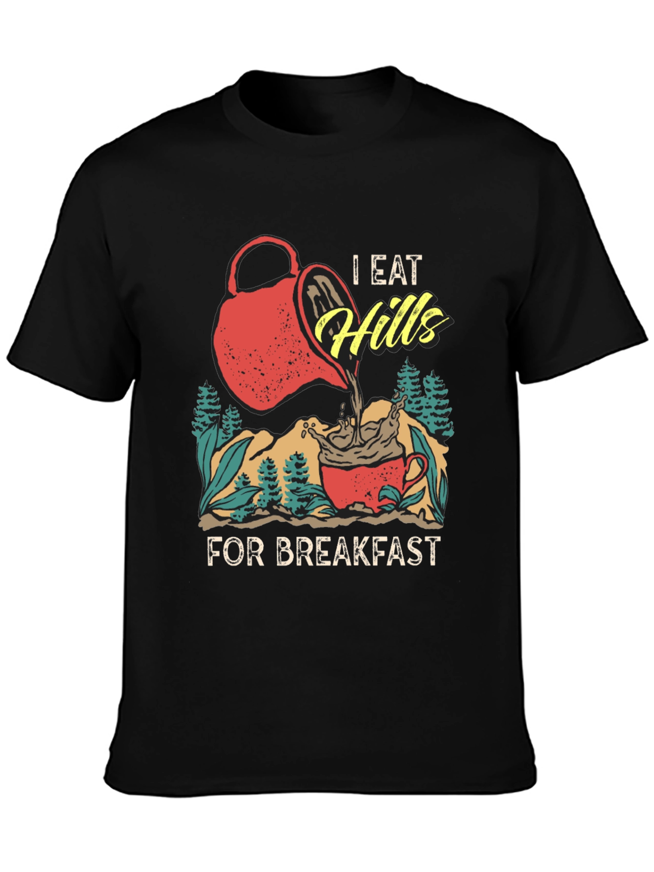 Black I Eat Hills for Breakfast Tee view 3