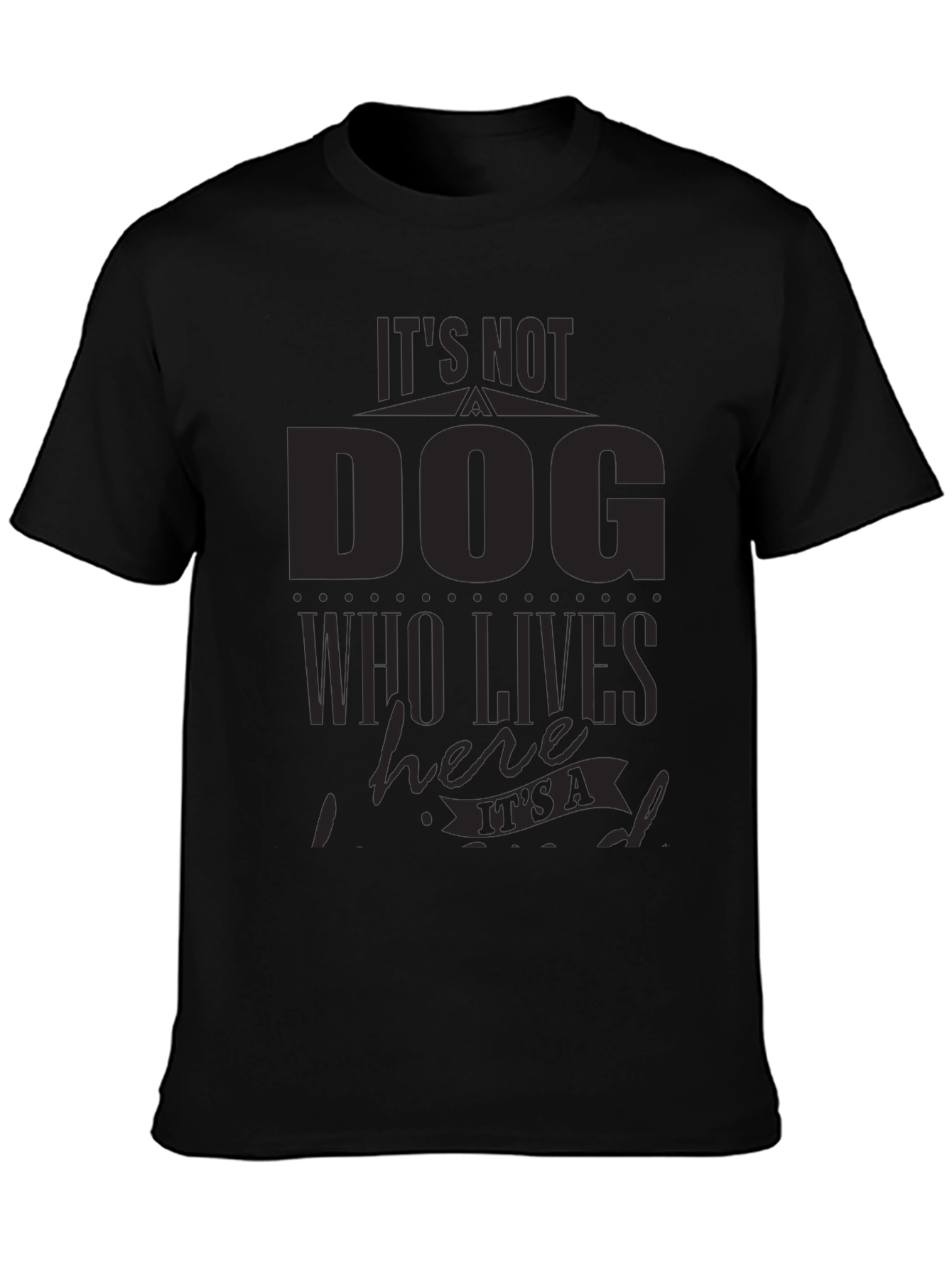 Black It's Not a Dog T-Shirt - Funny Pet Lover Tee view 3