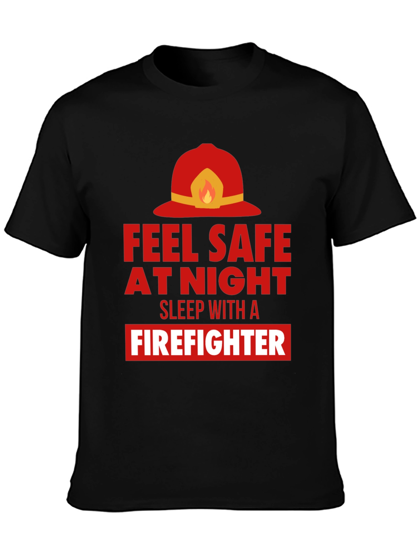 Black Feel Safe With a Firefighter Graphic Tee view 3
