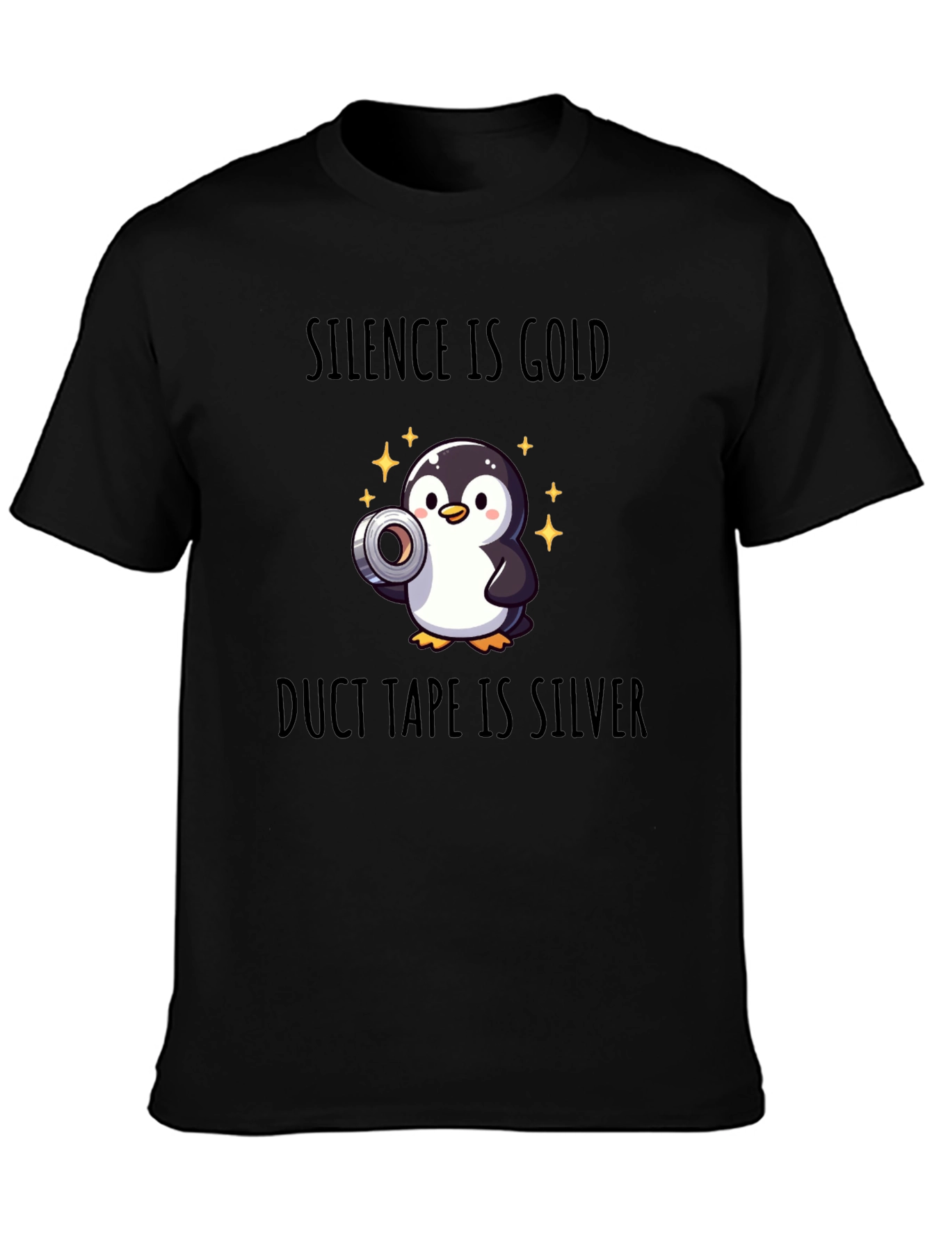 Black Silence is Gold, Duct Tape is Silver T-Shirt view 3