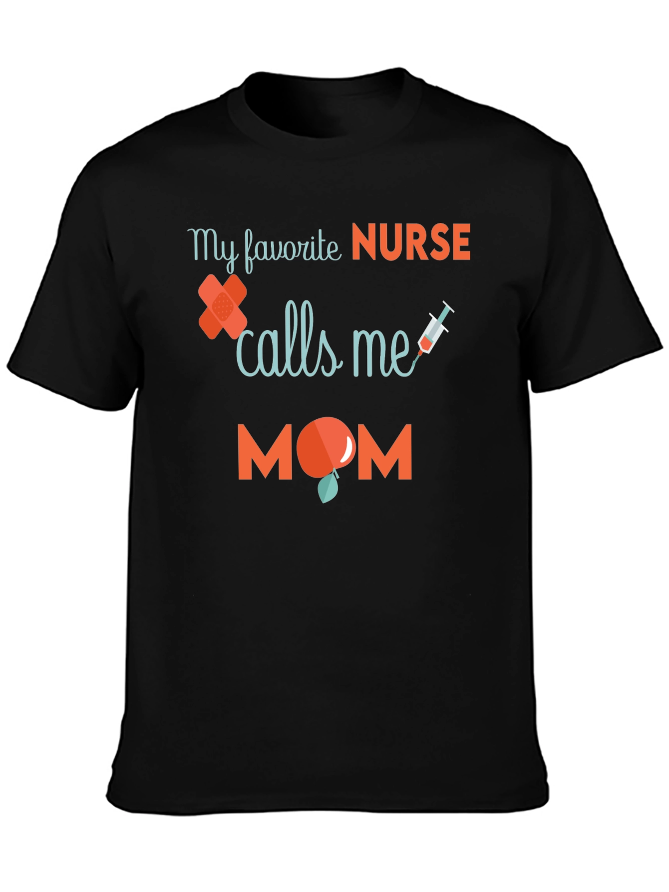 Black My Favorite Nurse Calls Me Mom T-Shirt view 3