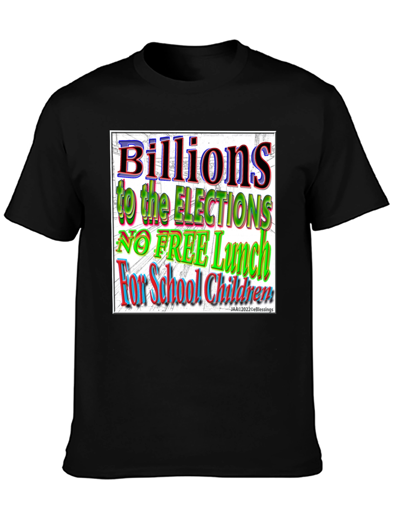 Black Political T-Shirt - Billions to Elections, No Free Lunch view 3