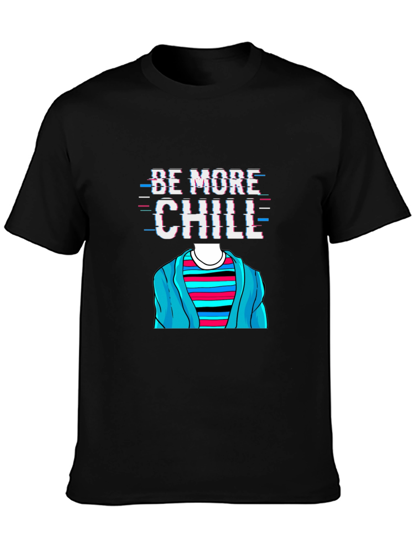 Black Be More Chill T-Shirt Funny Graphic Tee view 3