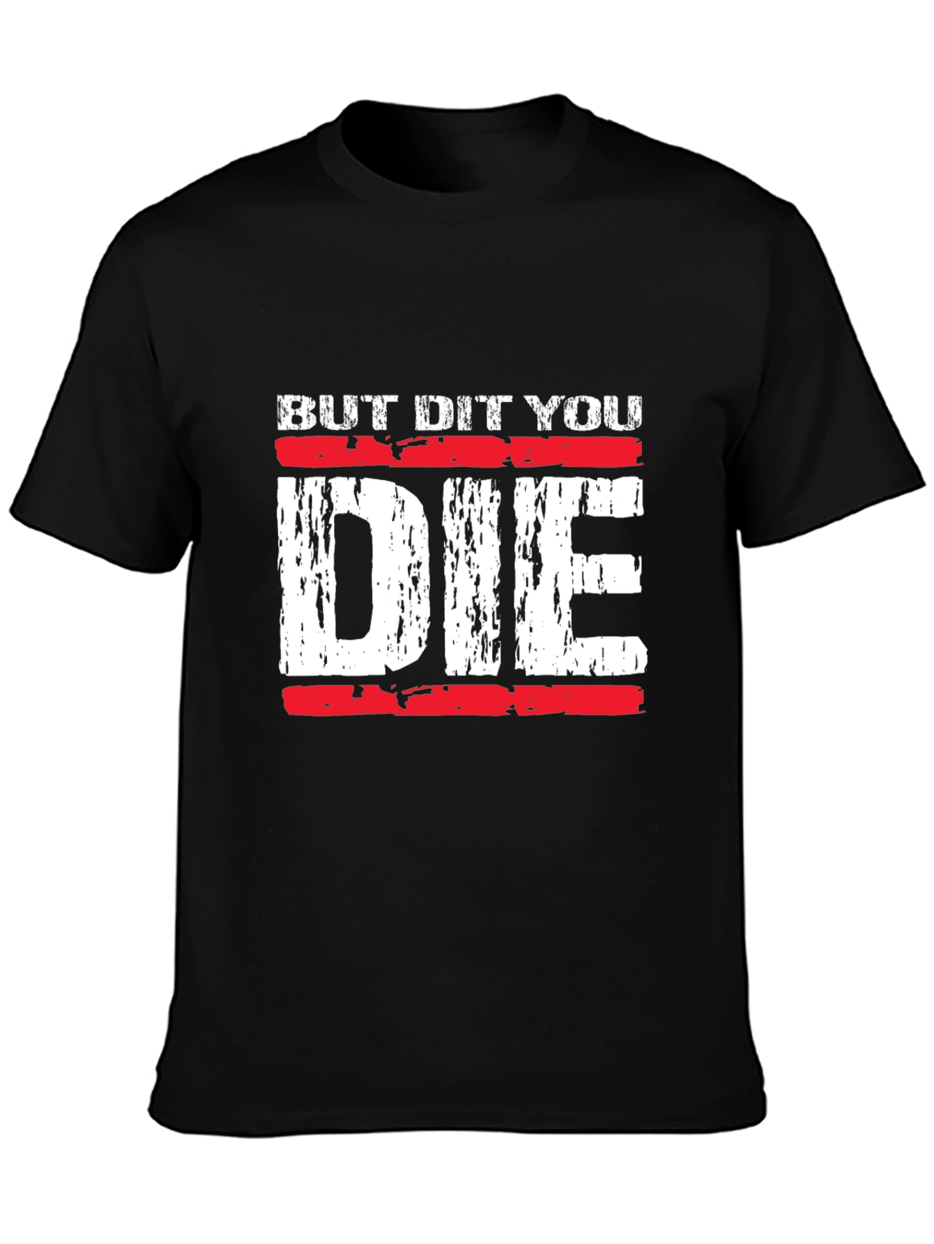 Black But Did You Die T-Shirt Funny Graphic Tee view 3